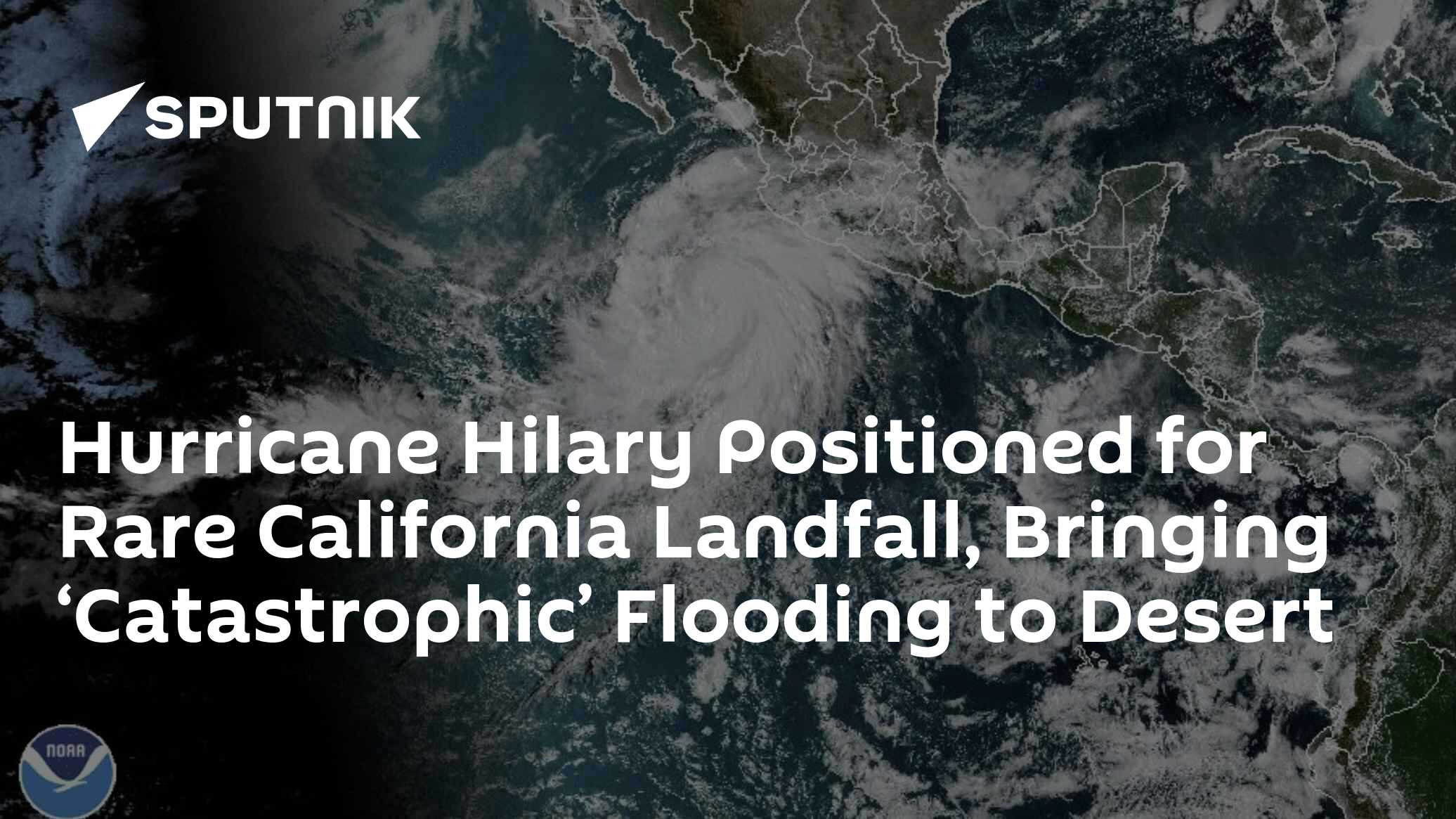 Hurricane Hilary Positioned for Cali Landfall, Bringing 'Catastrophic' Flooding - Vimarsana News