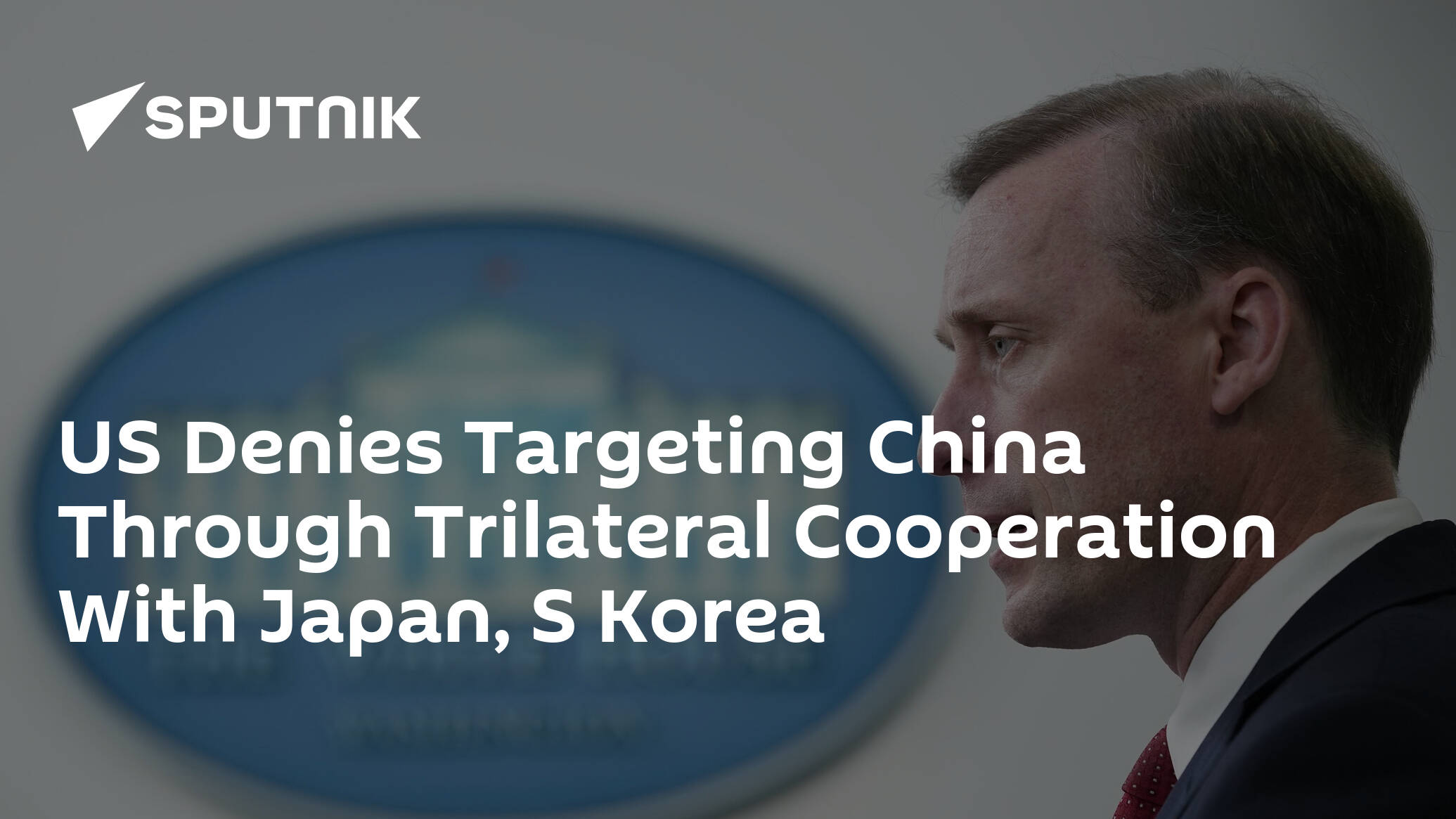 US Denies Targeting China Through Trilateral Cooperation With Japan, S Korea
