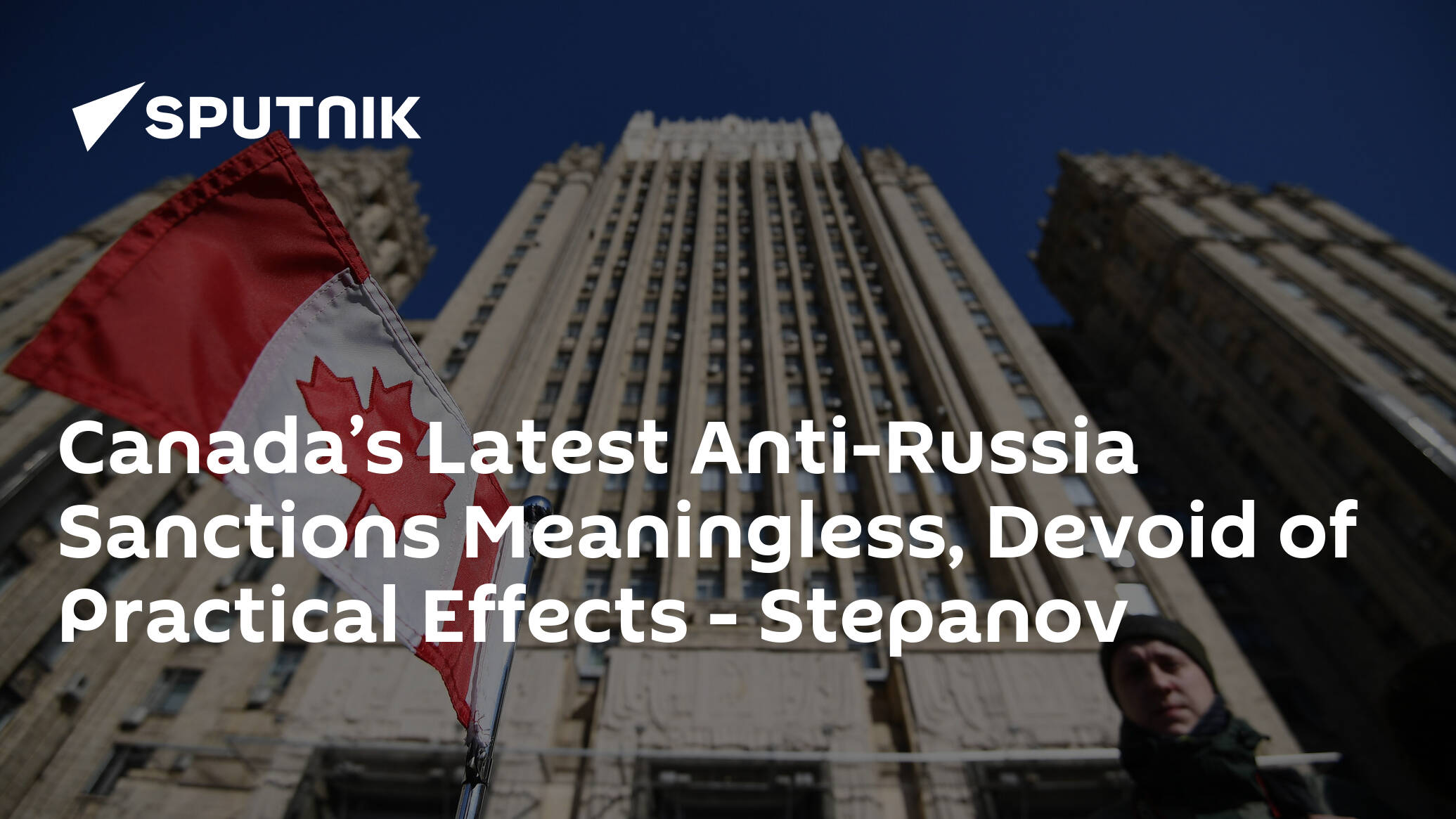 Canada’s Latest Anti-Russia Sanctions Meaningless, Devoid of Practical Effects – Stepanov