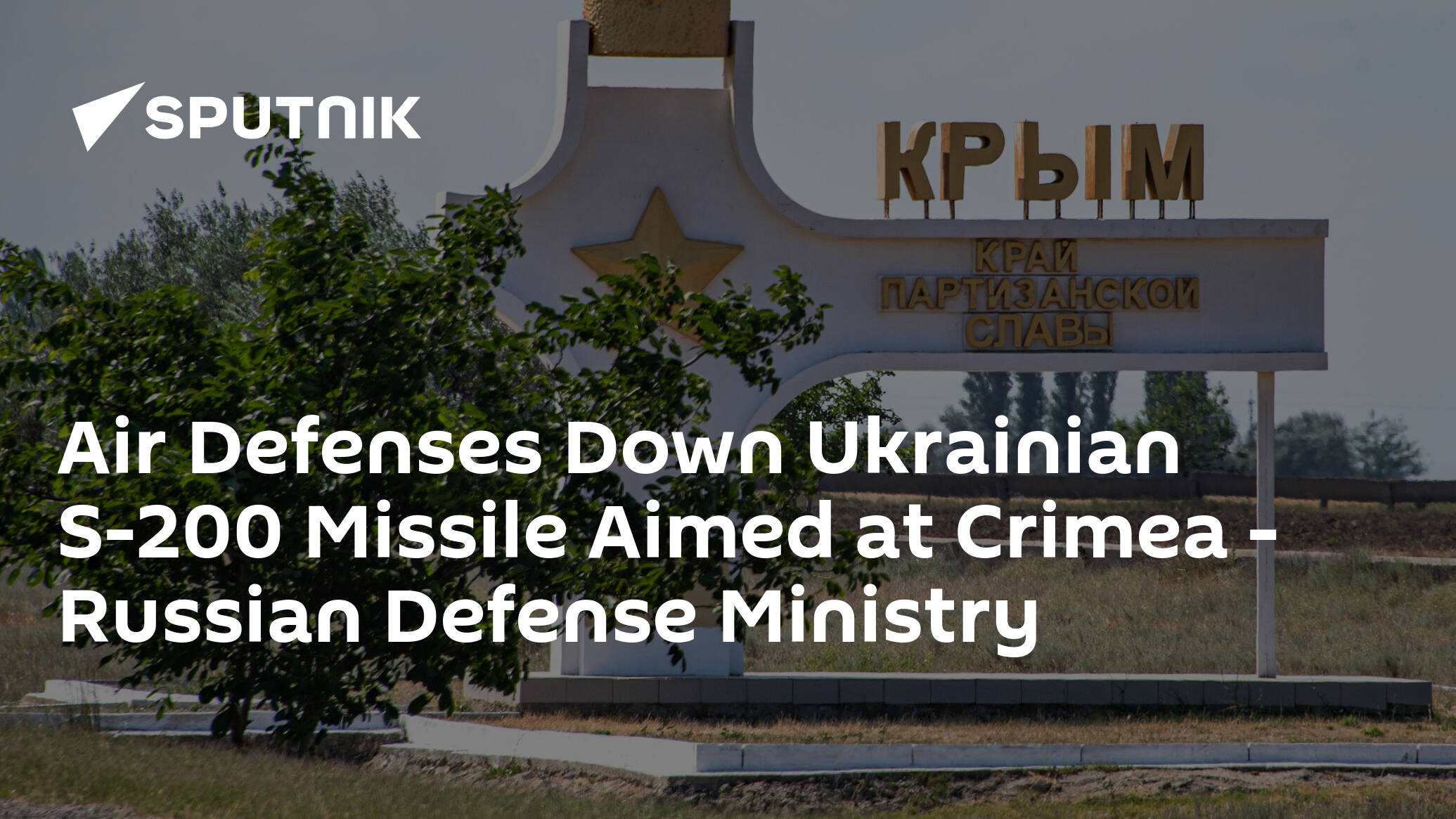 Air Defenses Down Ukrainian S-200 Missile Aimed at Crimea – Russian Defense Ministry