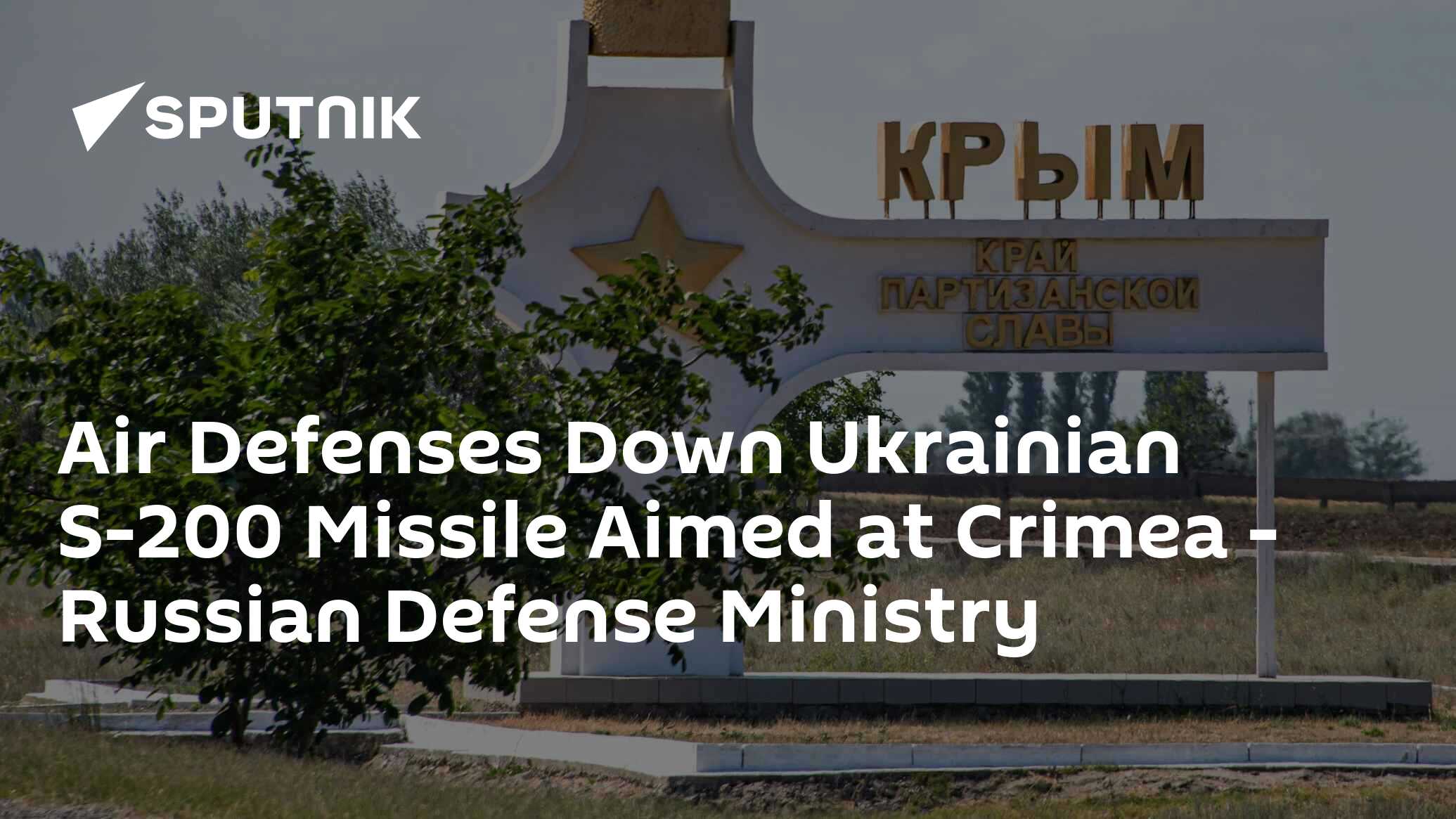 Air Defenses Down Ukrainian S-200 Missile Aimed At Crimea – Russian ...