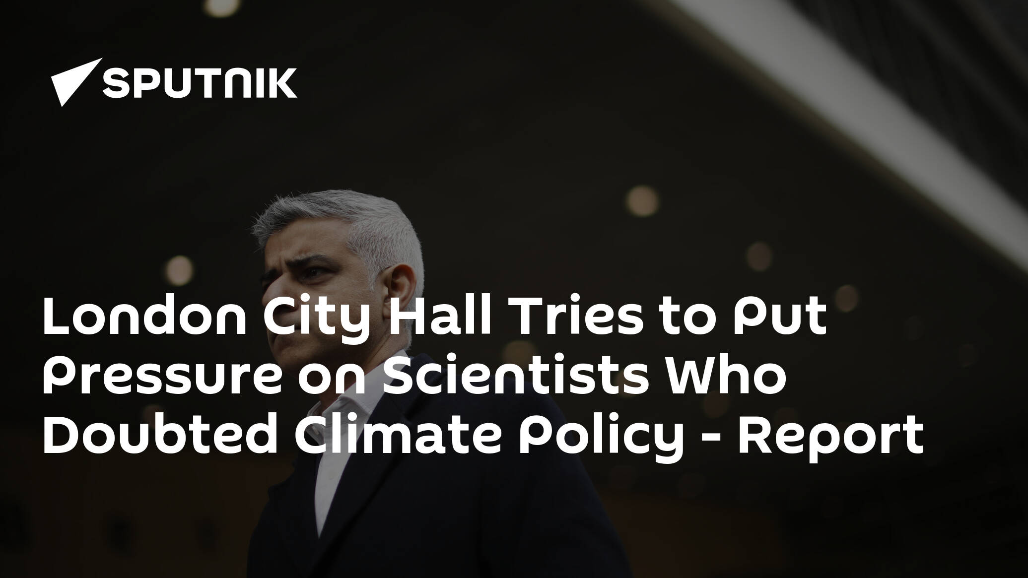 London City Hall Tries to Put Pressure on Scientists Who Doubted Climate Policy – Report