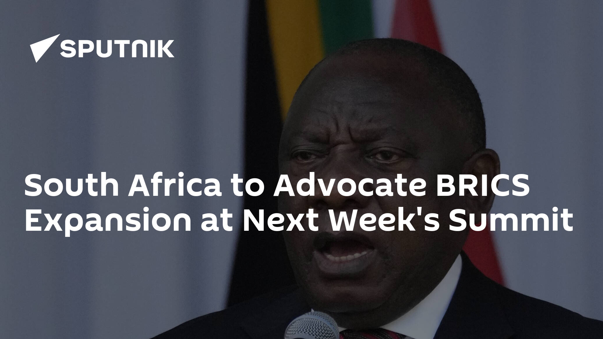 South Africa to Advocate BRICS Expansion at Next Week's Summit