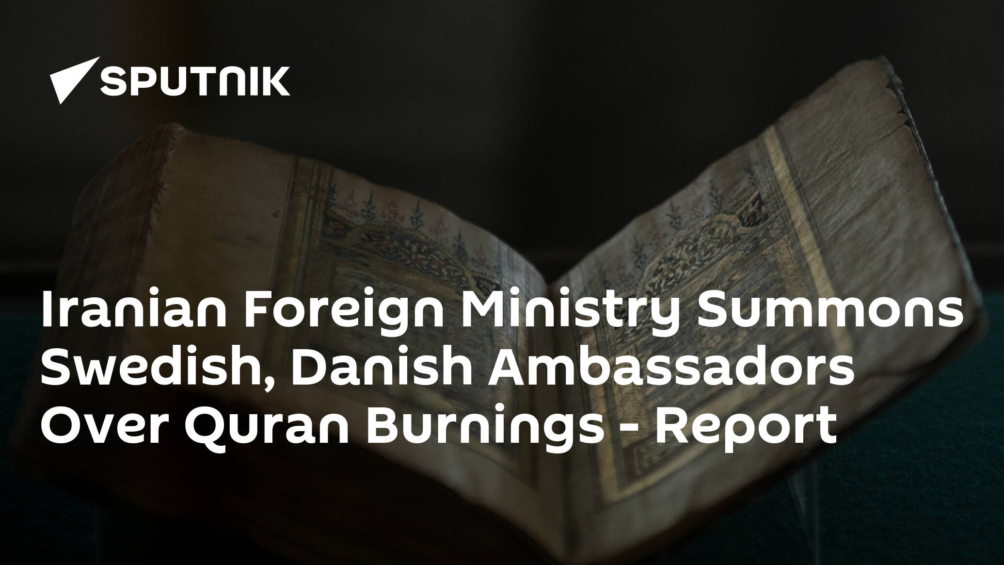 Iranian Foreign Ministry Summons Swedish, Danish Ambassadors Over Quran Burnings – Report