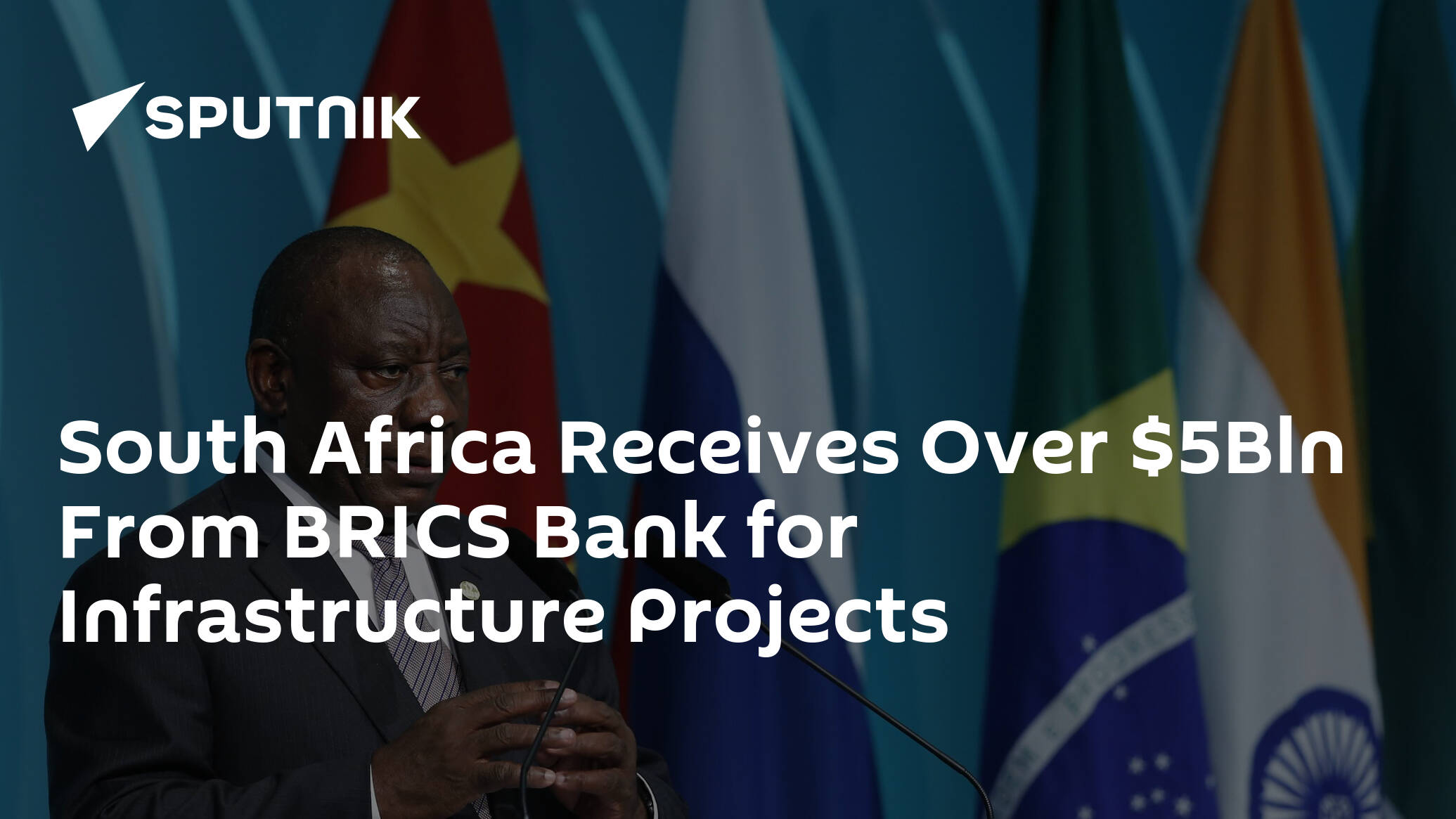 South Africa Receives Over Bln From BRICS Bank for Infrastructure Projects