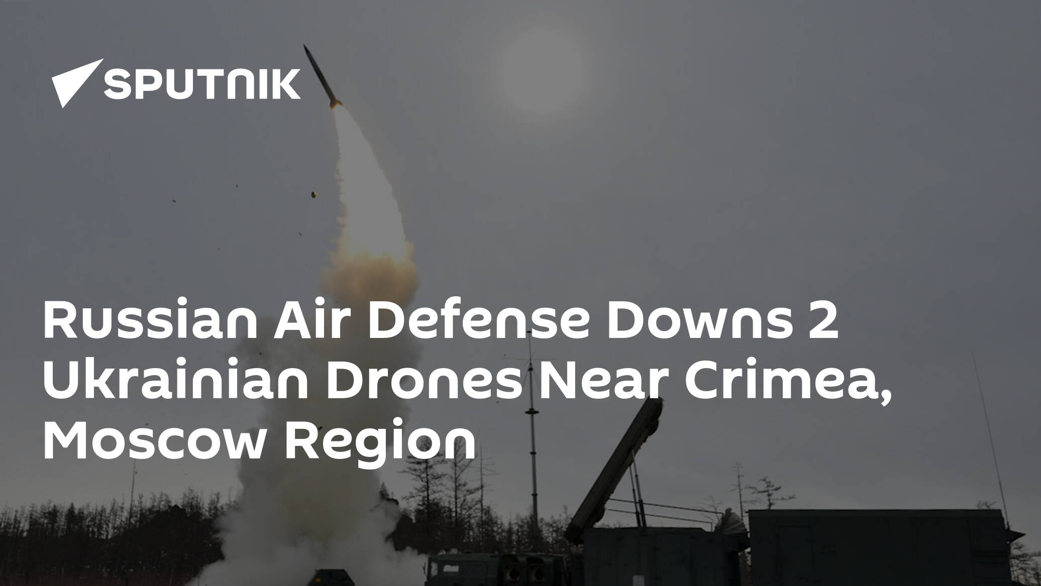 Russian Air Defense Downs 2 Ukrainian Drones Near Crimea, Moscow Region