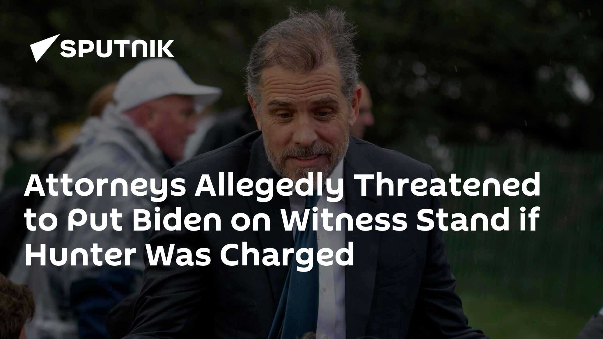 Attorneys Threatened to Put Biden on Witness Stand if Hunter Was Charged - Vimarsana News