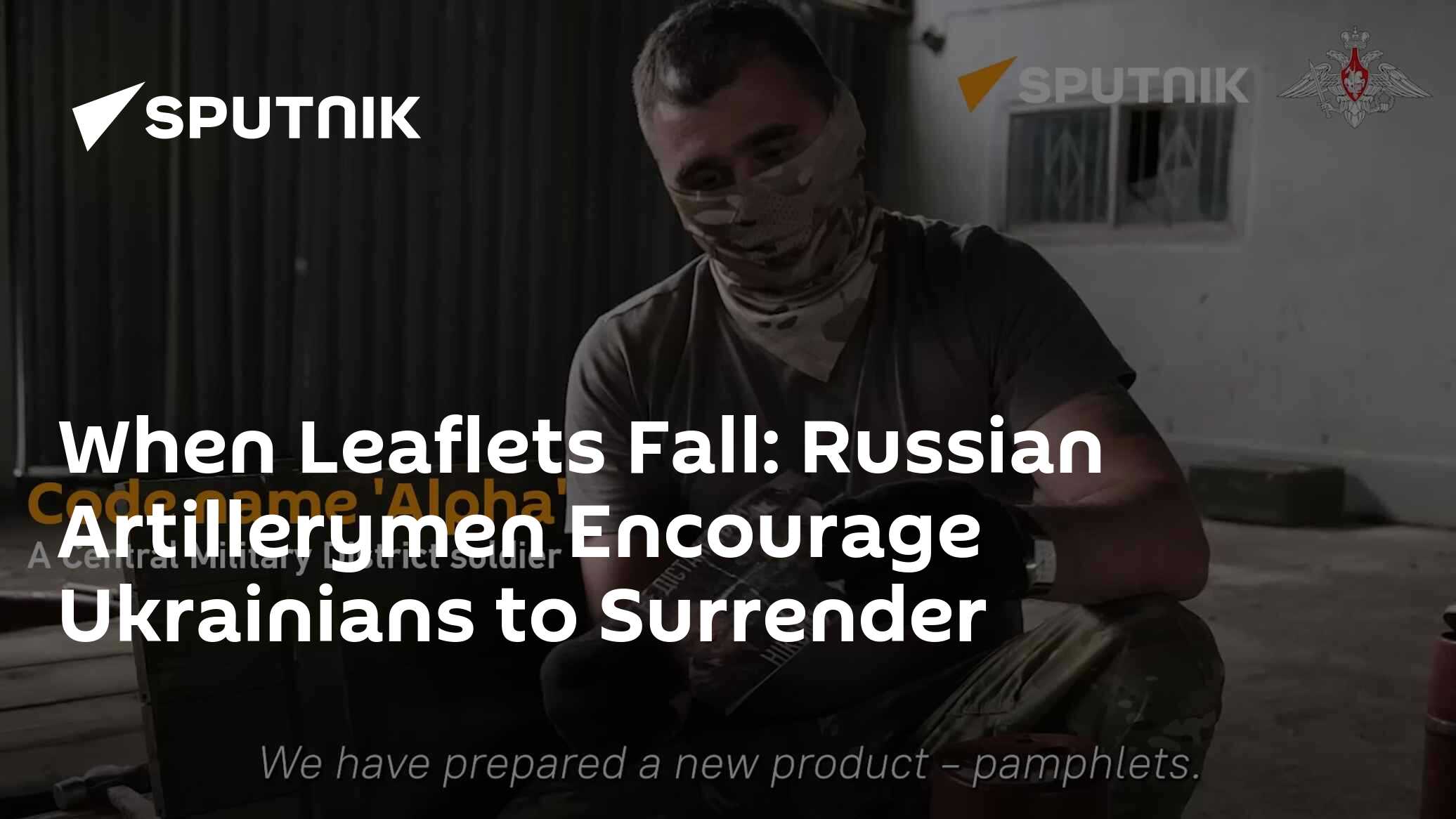 When Leaflets Fall: Russian Artillerymen Encourage Ukrainians to Make Right Choice - Vimarsana News