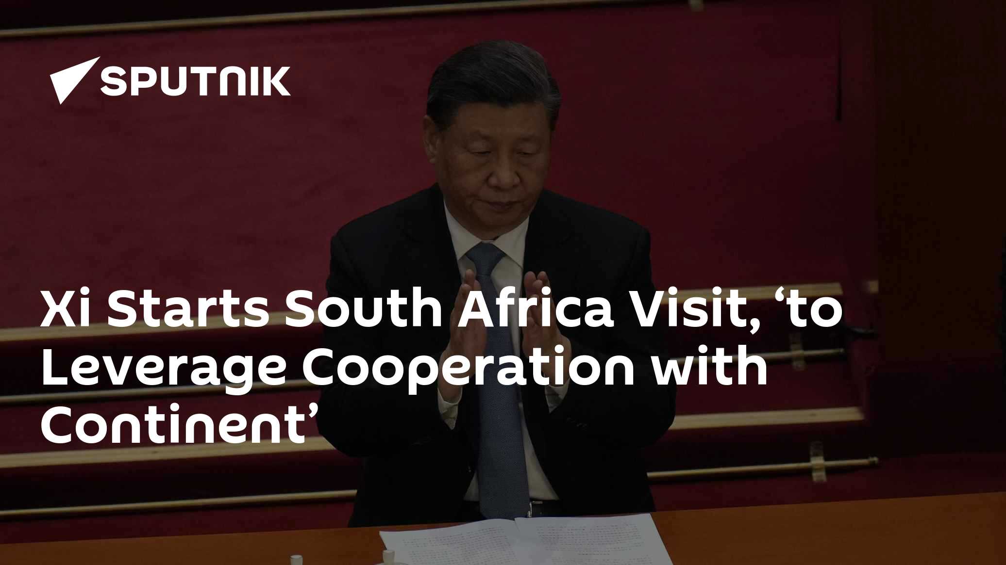 Xi starts South Africa Visit, 'to Leverage Cooperation with Continent' - Vimarsana News