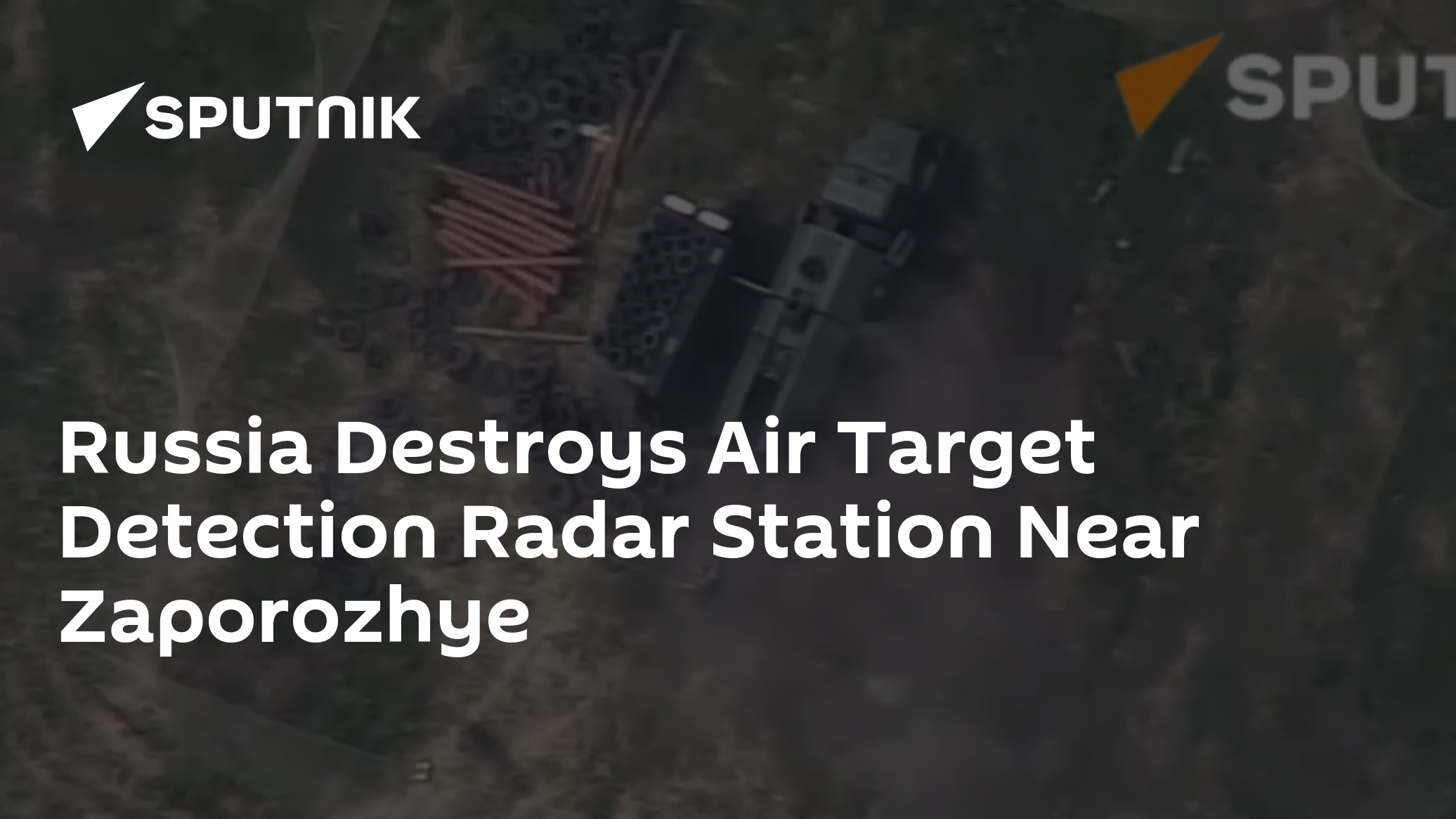 Russia Destroys Air Target Detection Radar Station Near Zaporozhye