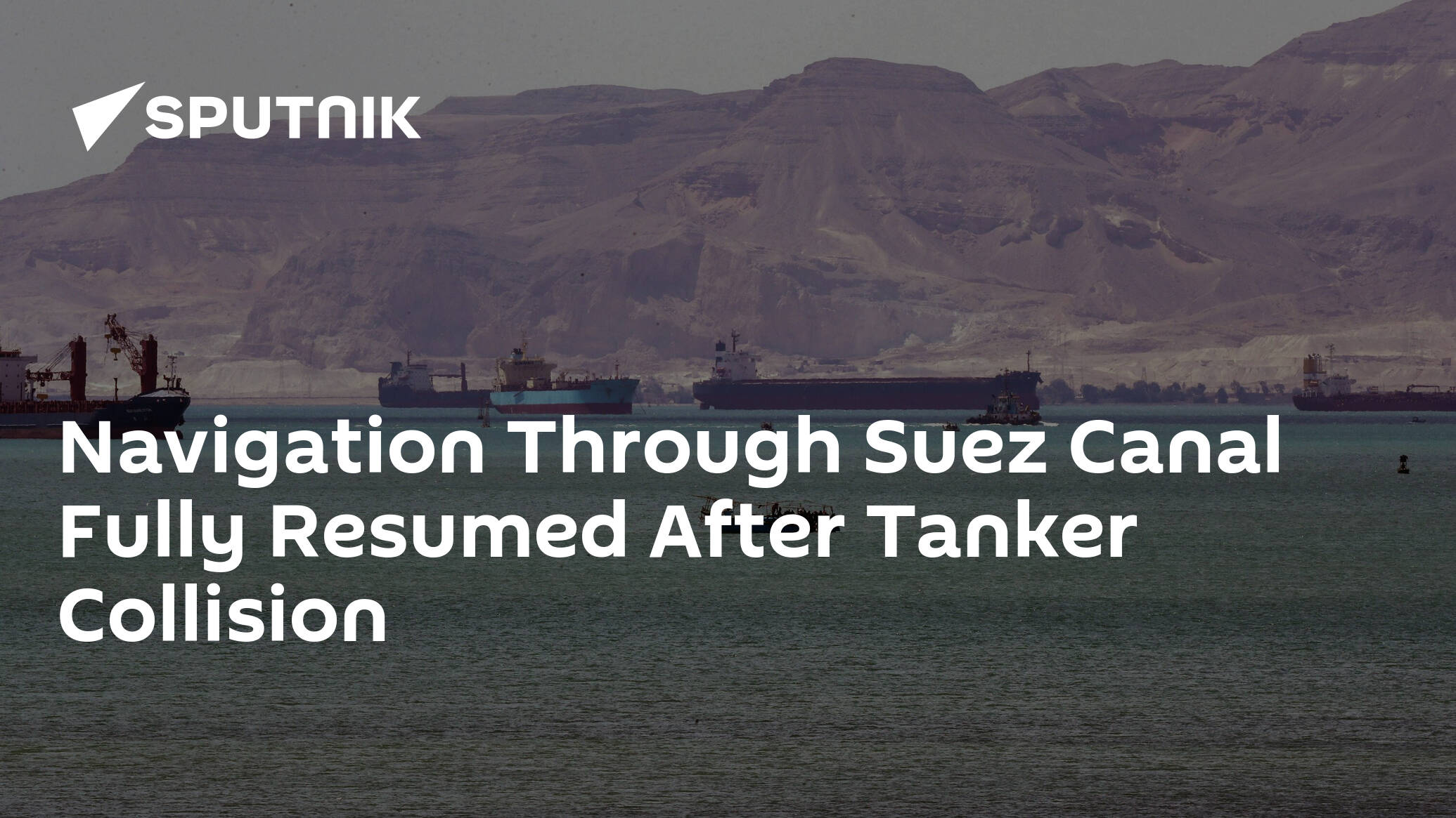 Navigation Through Suez Canal Fully Resumed After Tanker Collision