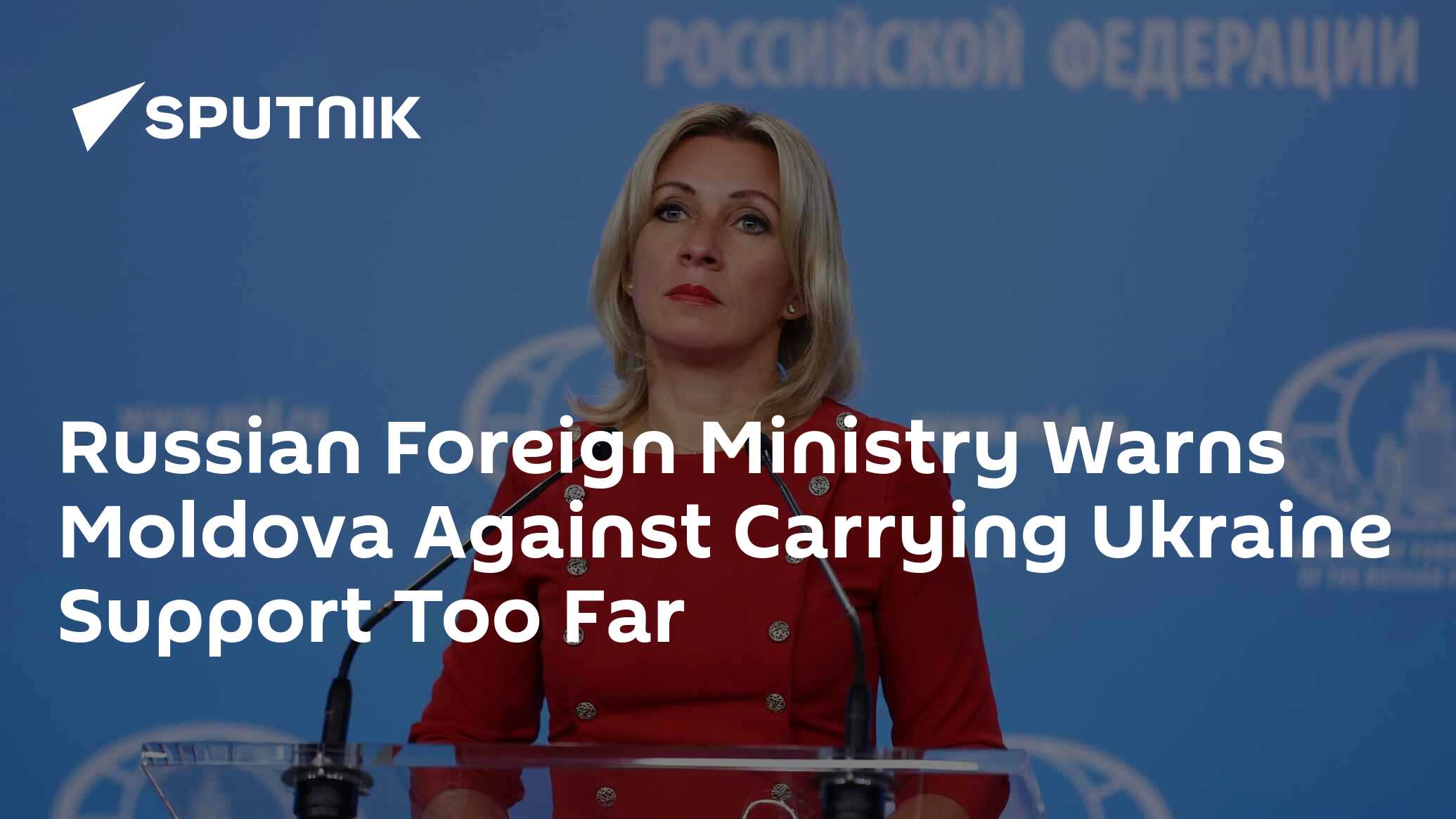 Russian Foreign Ministry Warns Moldova Against Carrying Ukraine Support ...