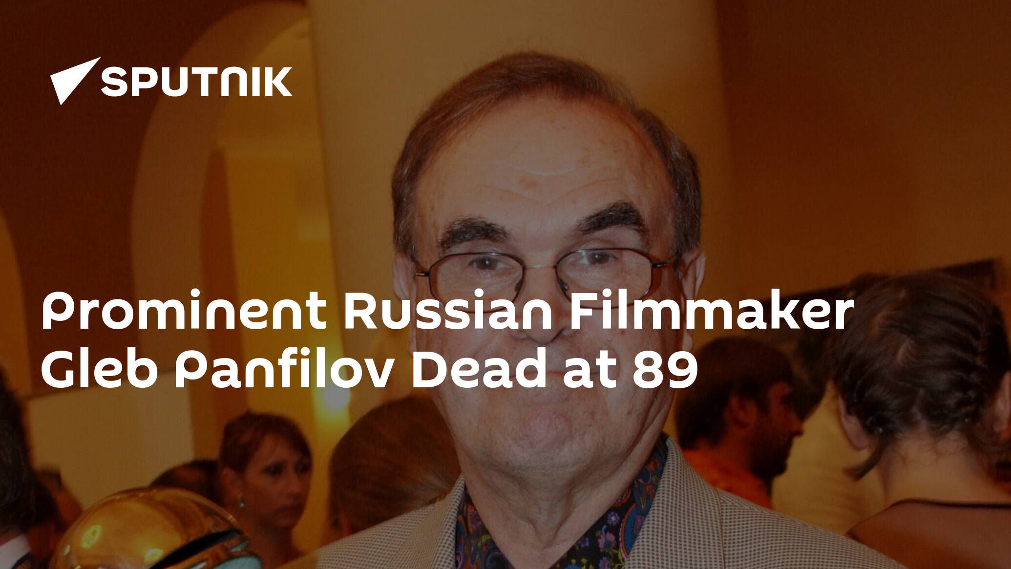 Prominent Russian Filmmaker Gleb Panfilov Dead at 89