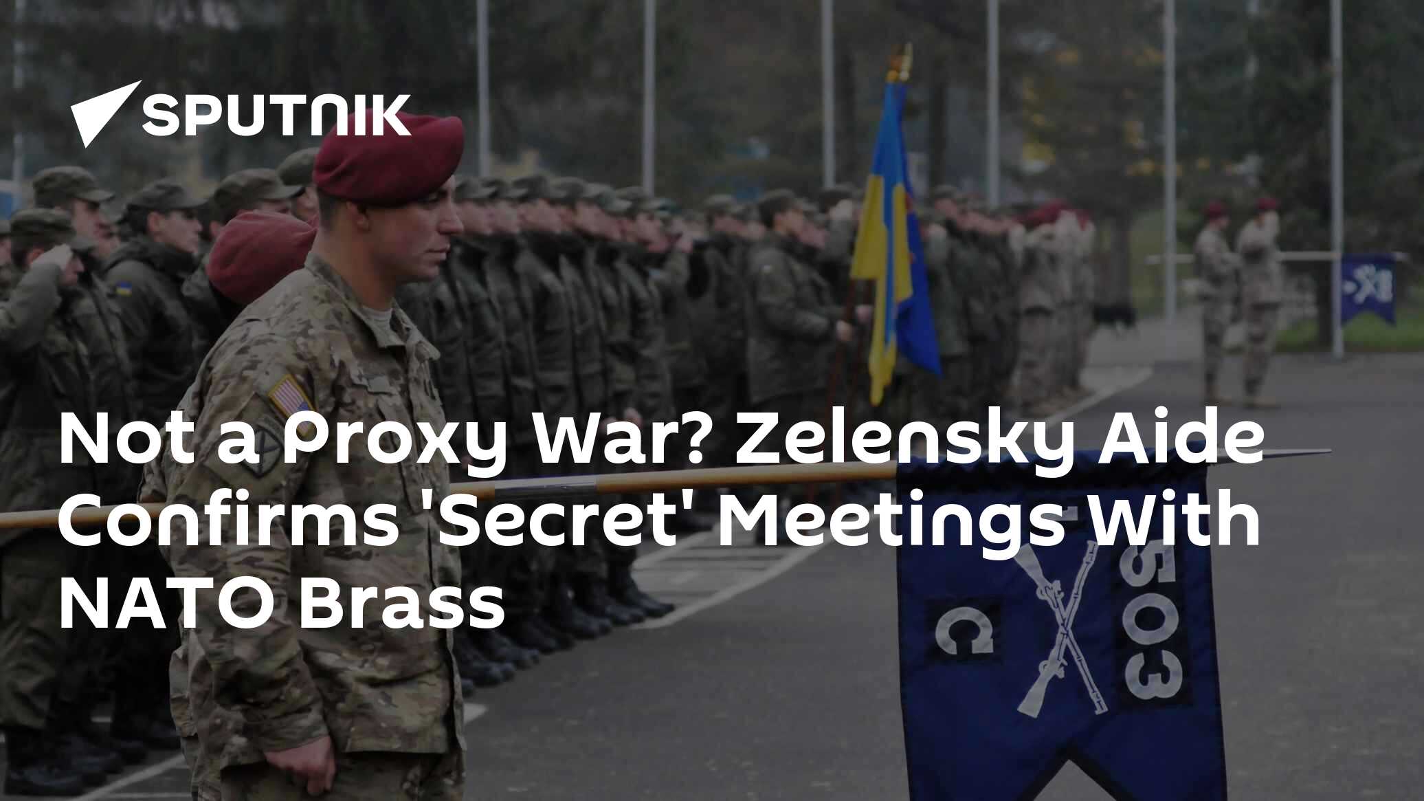 Not a Proxy War You Say? Zelensky Aide Confirms 'Secret' Meetings With NATO Brass - Vimarsana News