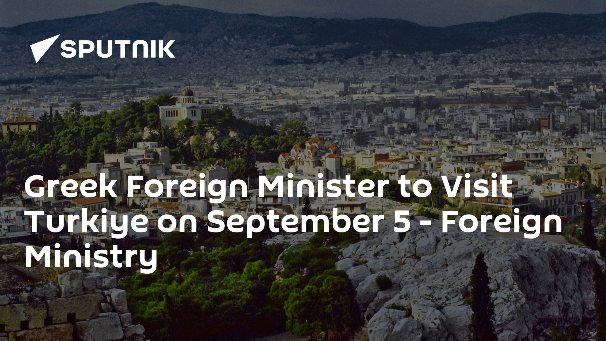 Greek Foreign Minister to Visit Turkiye on September 5 – Foreign Ministry