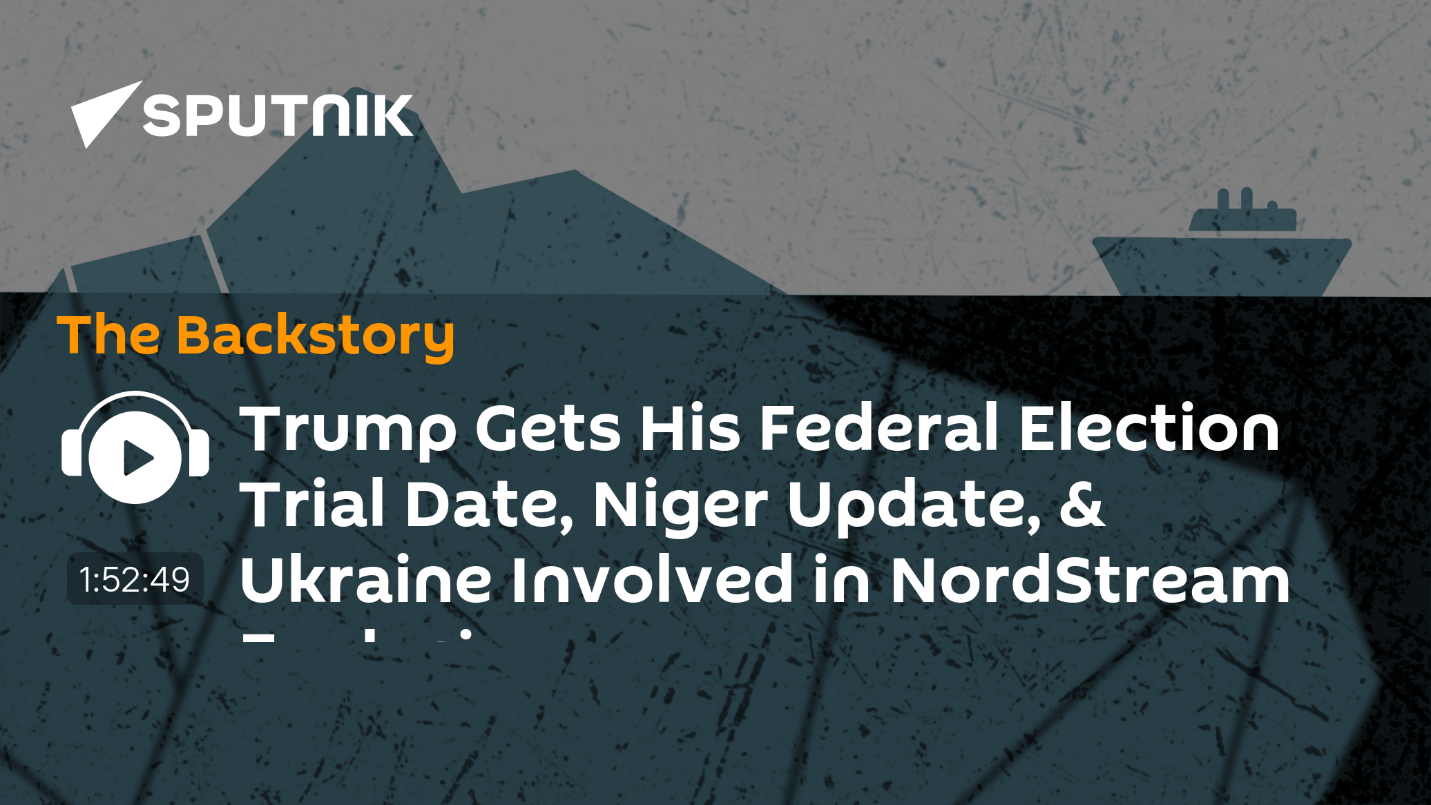 Trump Gets His Federal Election Trial Date, Niger Update, & Ukraine Involved in NordStream Explosion - Vimarsana News