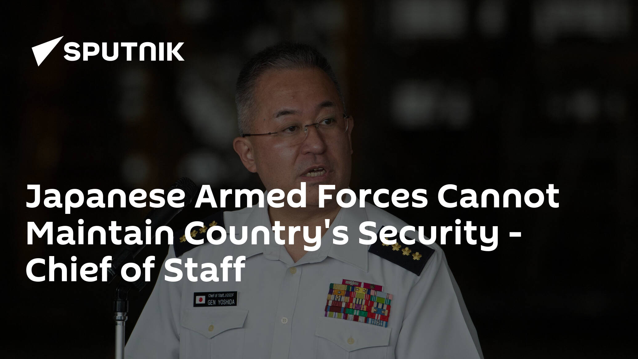 Japanese Armed Forces Cannot Maintain Country's Security – Chief of Staff