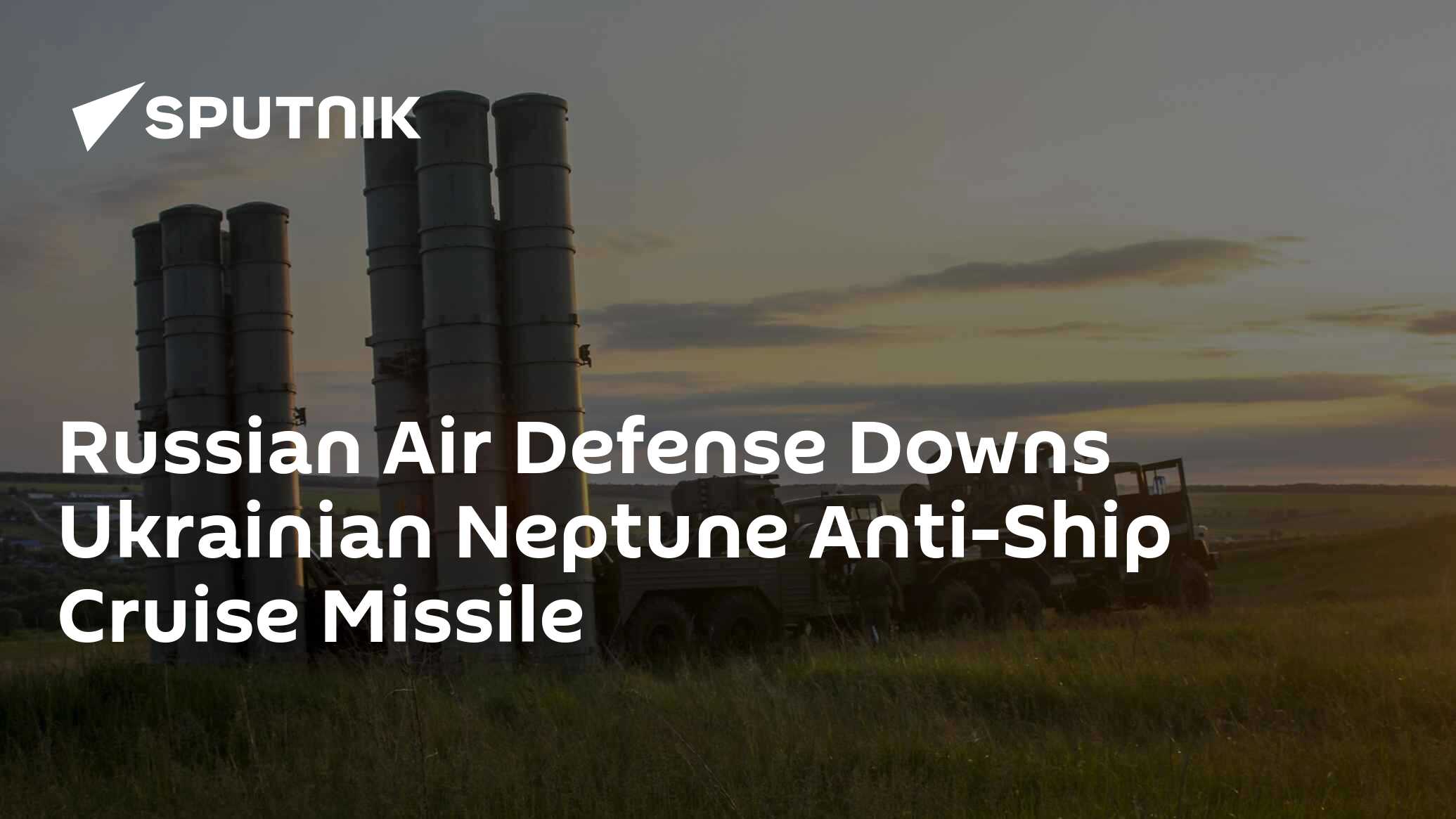 Russian Air Defense Downs Ukrainian Neptune Anti-Ship Cruise Missile ...