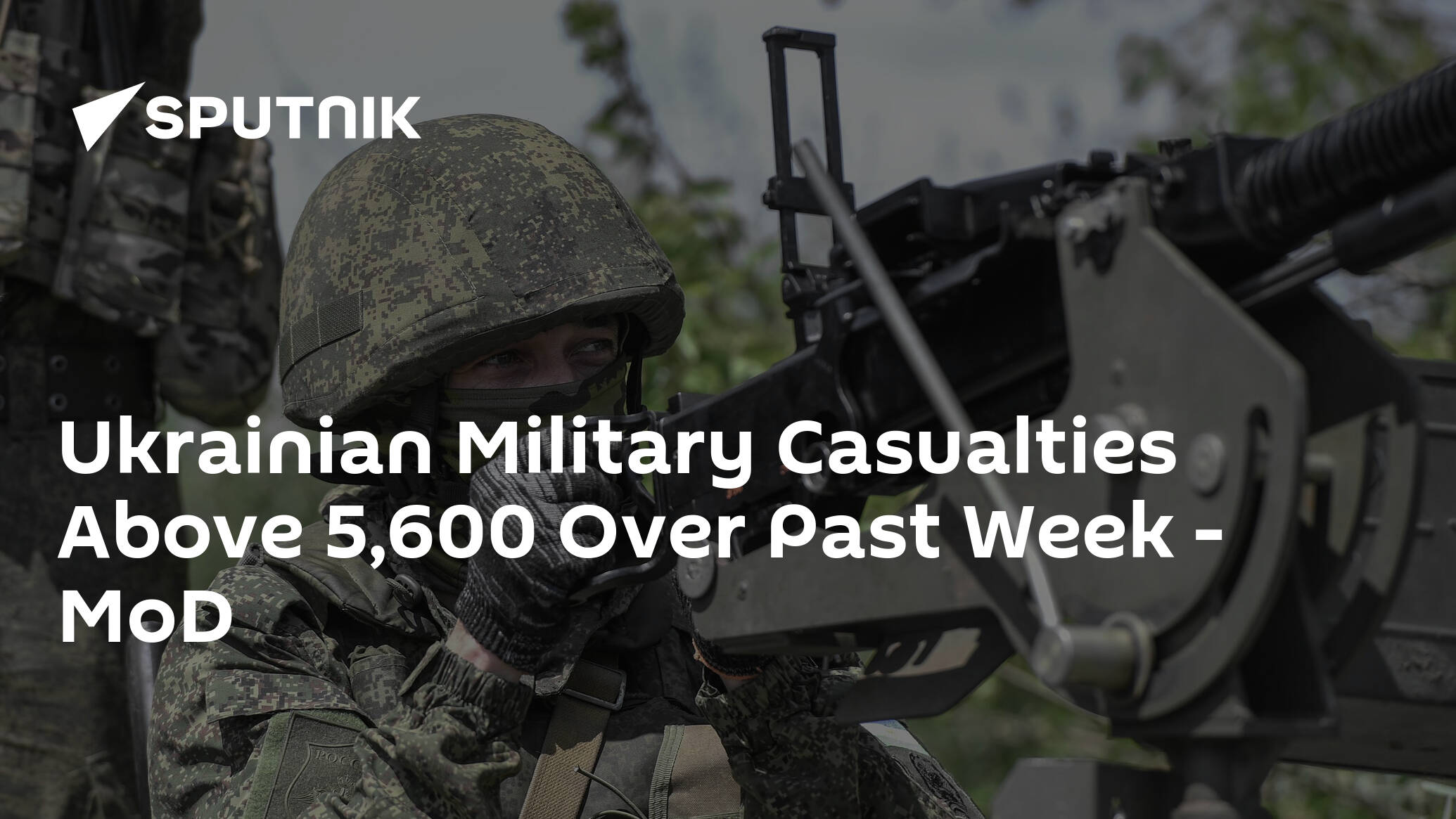 Ukrainian Military Casualties Above 5,600 Over Past Week – MoD