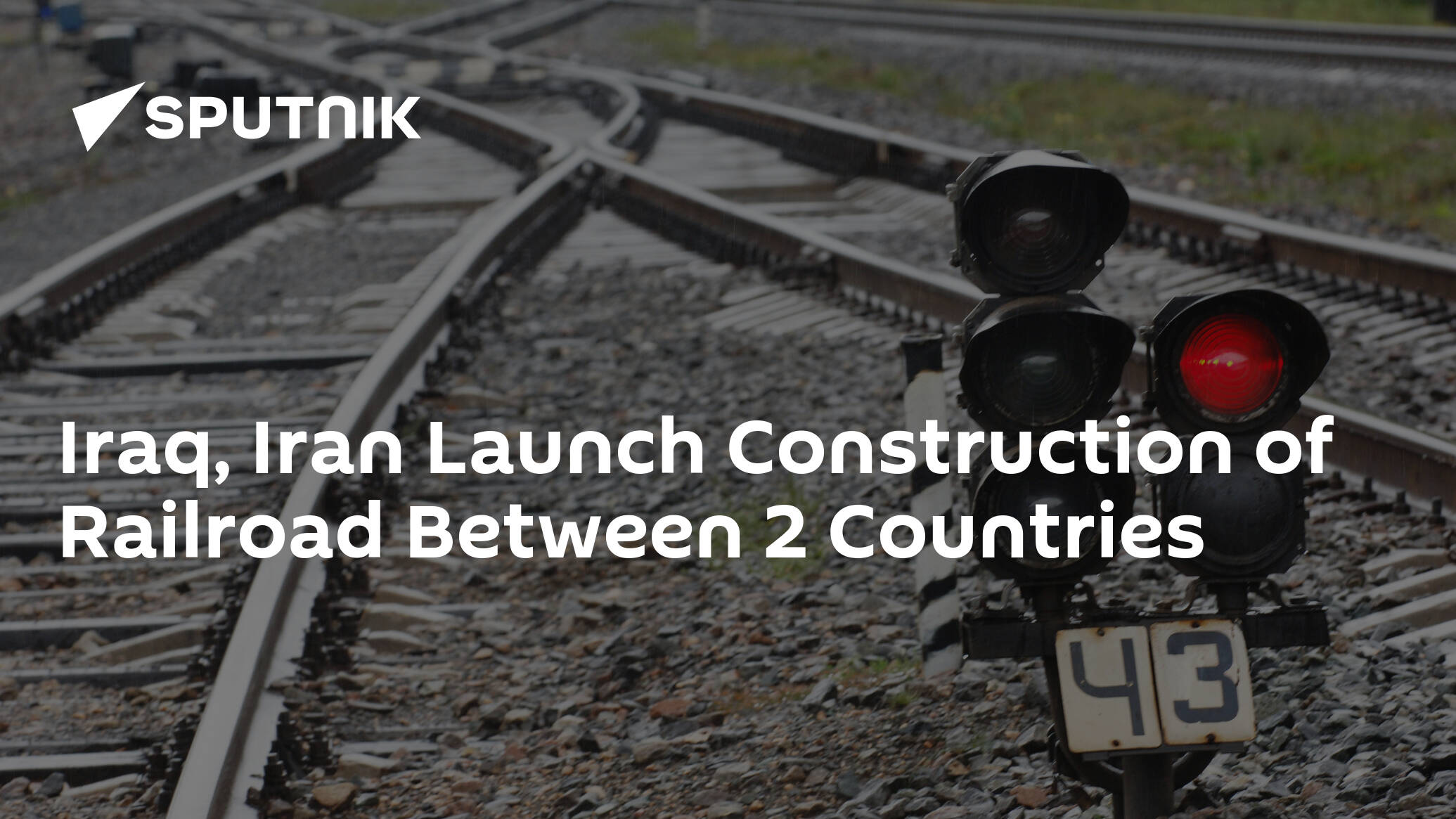 Iraq, Iran Launch Construction of Railroad Between 2 Countries