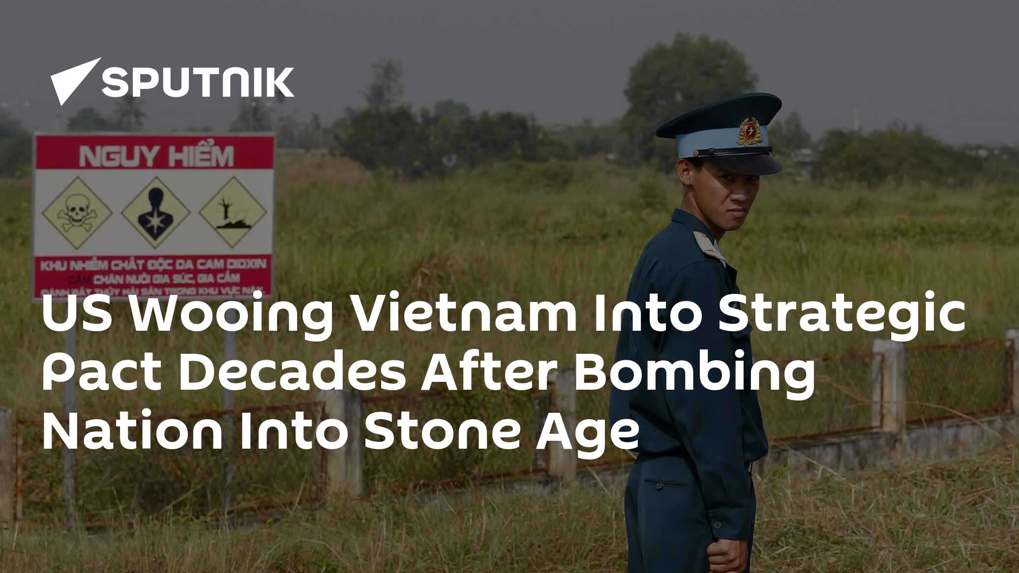US Wooing Vietnam Into Strategic Pact Decades After Bombing Nation Into Stone Age - Vimarsana News