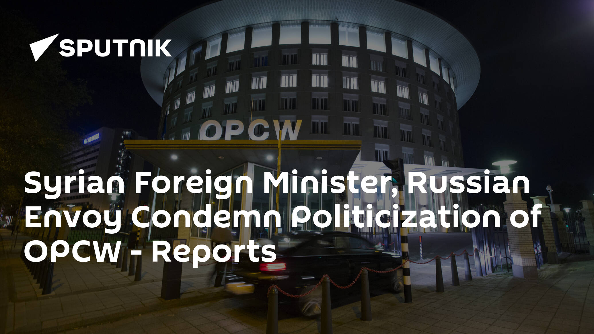 Syrian Foreign Minister, Russian Envoy Condemn Politicization of OPCW – Reports