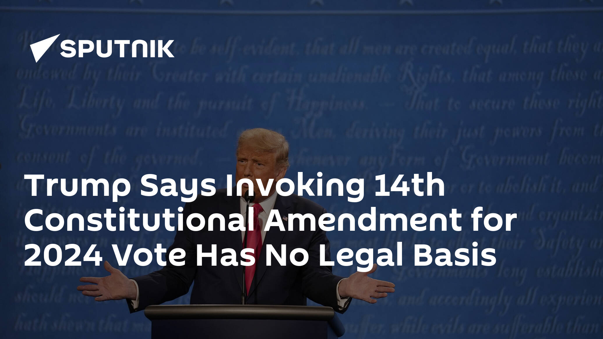 Trump Says Invoking 14th Constitutional Amendment for 2024 Vote Has No Legal Basis