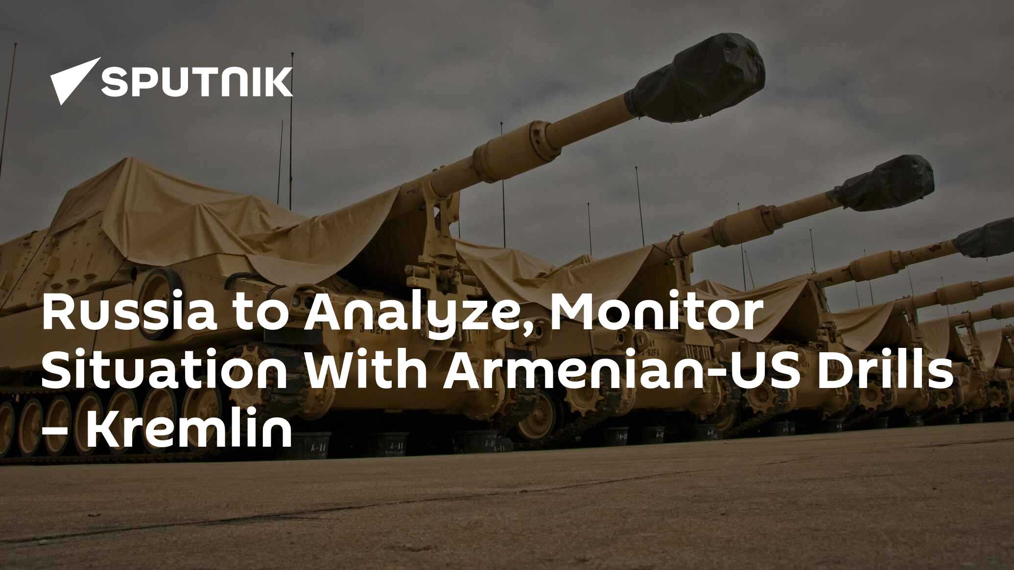 Russia to Analyze, Monitor Situation With Armenian-US Drills – Kremlin