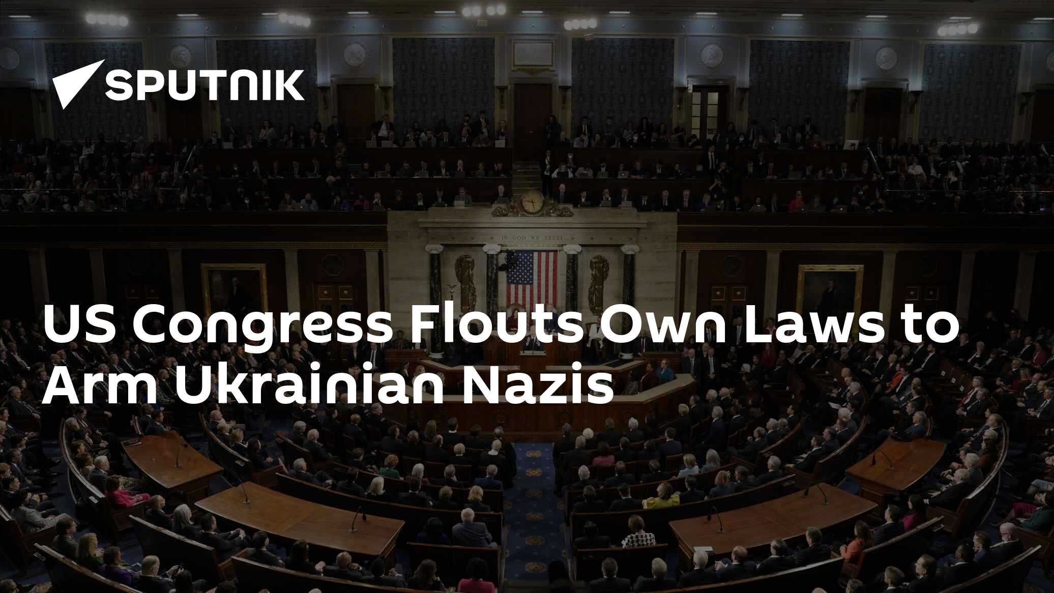 US Congress Flouts Its Own Laws to Arm Ukrainian Nazis - Vimarsana News