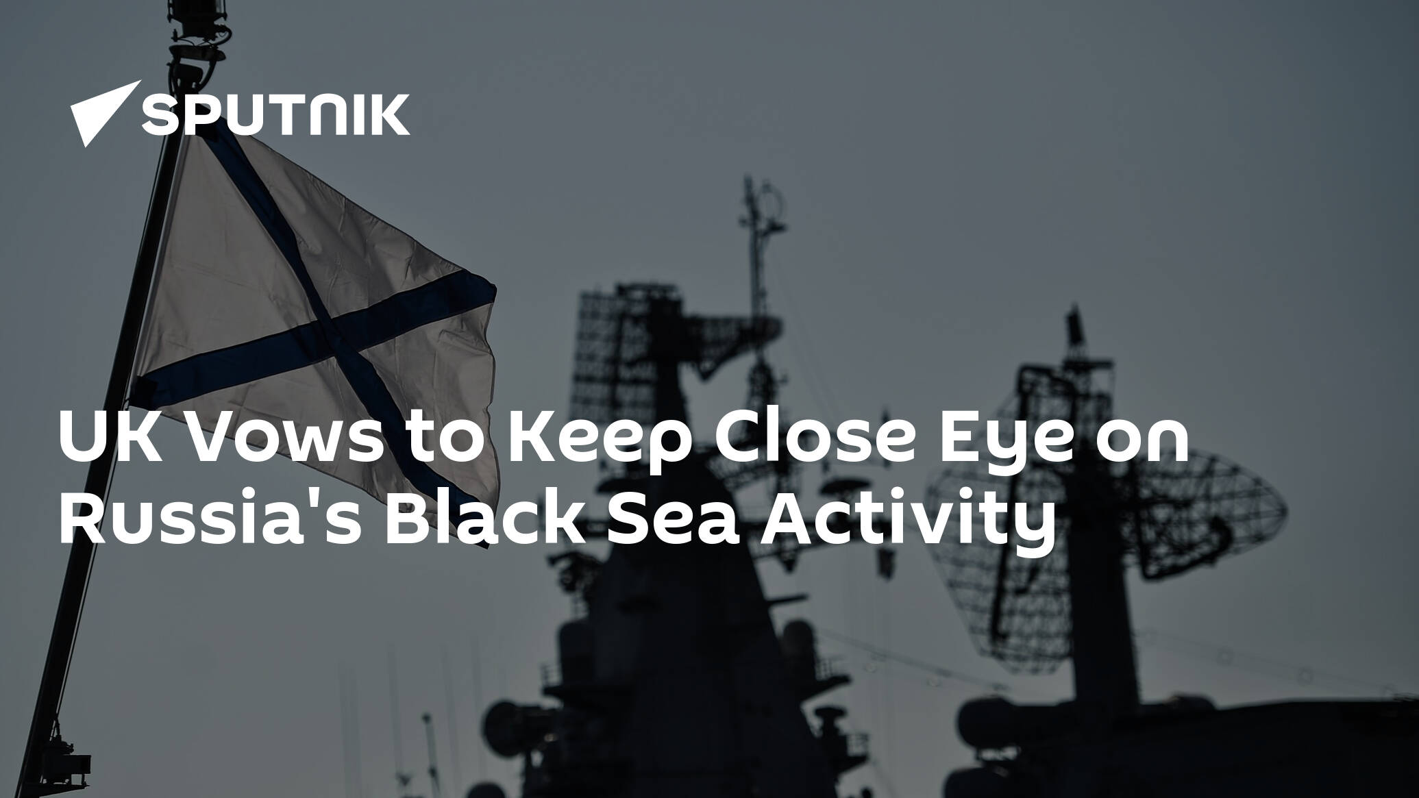 UK Vows to Keep Close Eye on Russia's Black Sea Activity