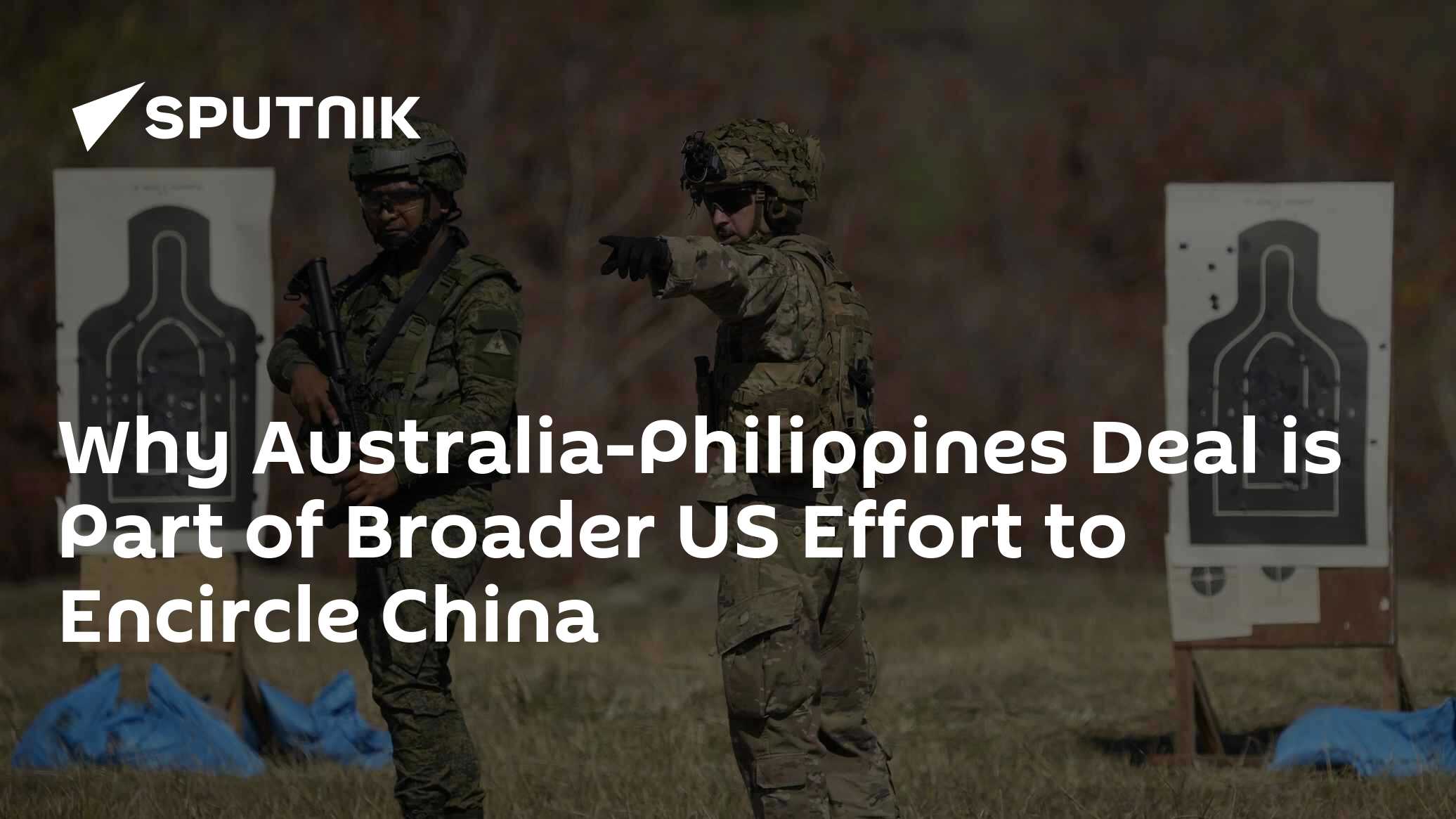 Why Australia-Philippines Deal is Part of Broader US Effort to Encircle China - Vimarsana News