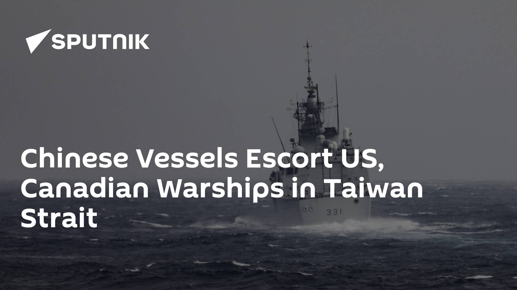 Chinese Vessels Escort US, Canadian Warships in Taiwan Strait
