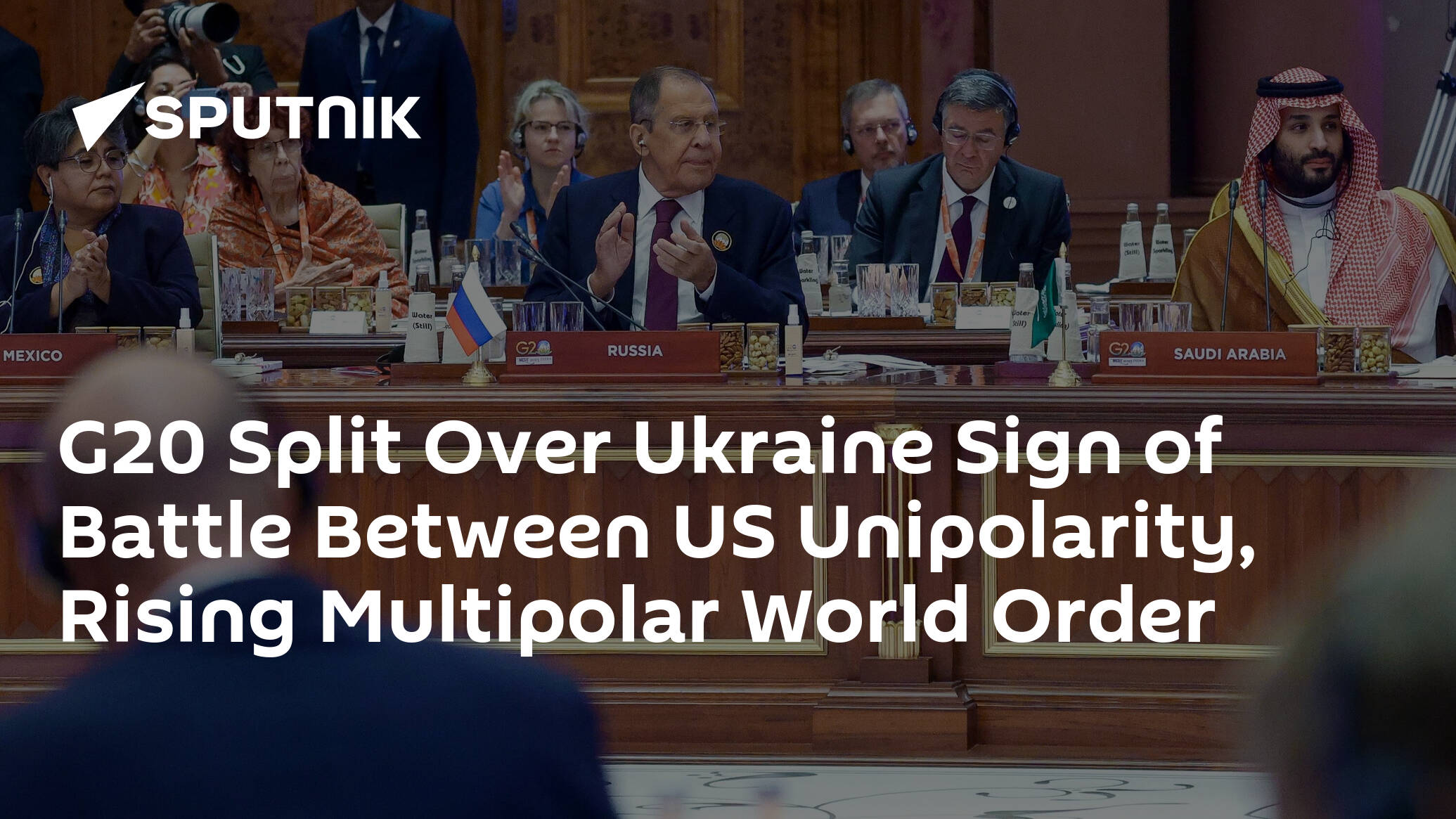 G20 Split Over Ukraine Sign of Battle Between US Unipolarity, Rising Multipolar World Order