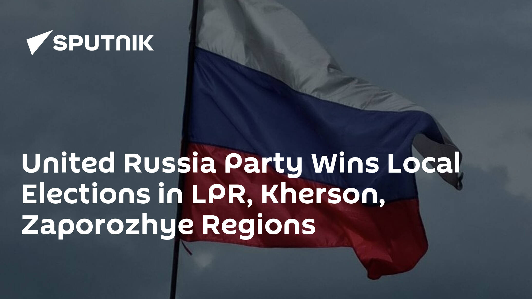 United Russia Party Wins Local Elections in LPR, Kherson, Zaporozhye Regions