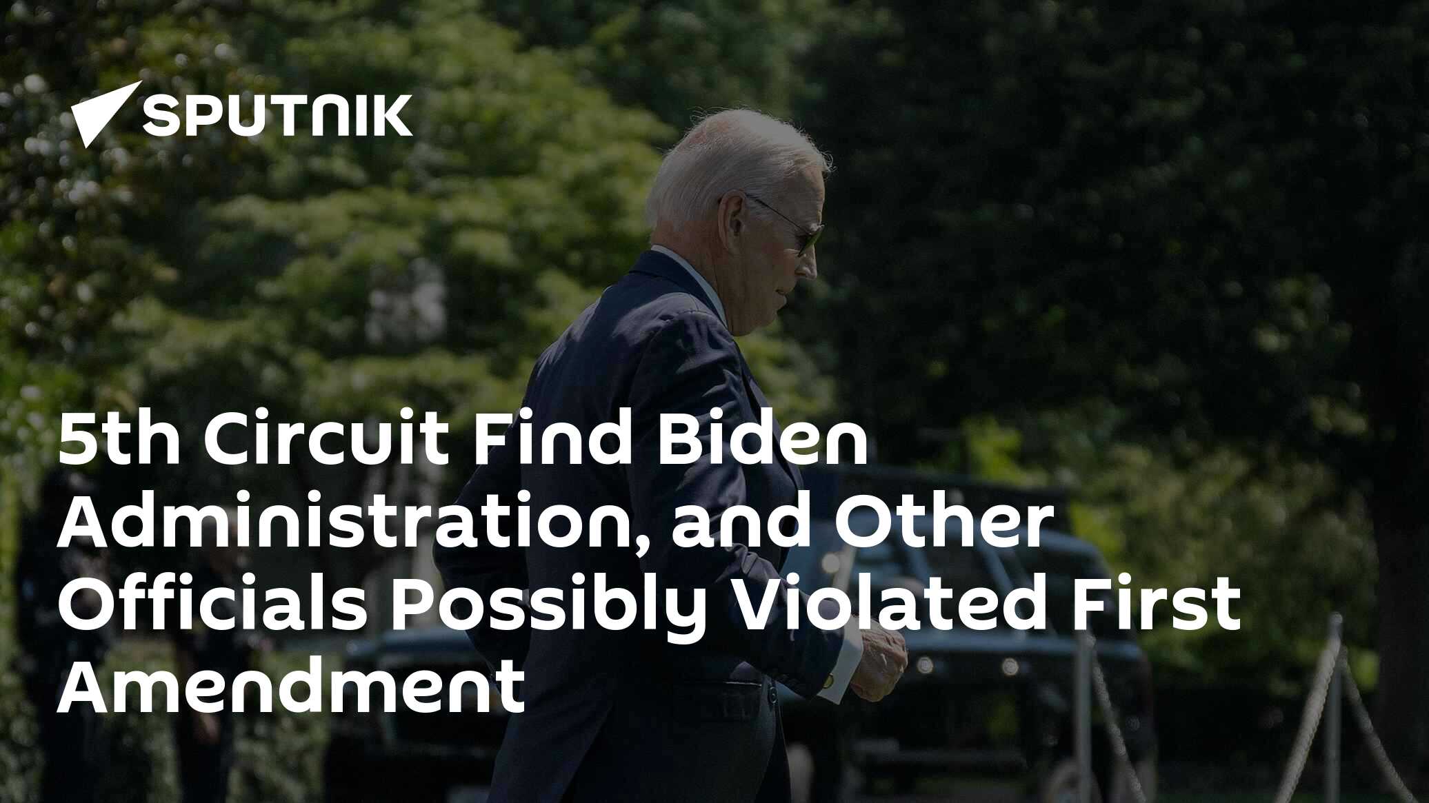 5th Circuit Find Biden Admin And Officials Possibly Violated First ...