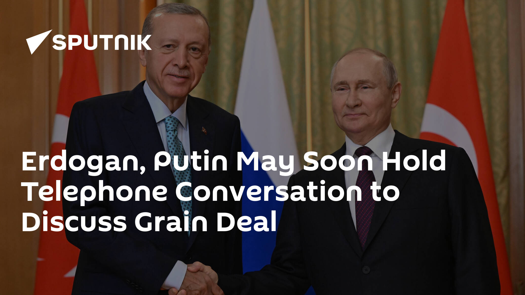 Erdogan, Putin May Soon Hold Telephone Conversation to Discuss Grain Deal