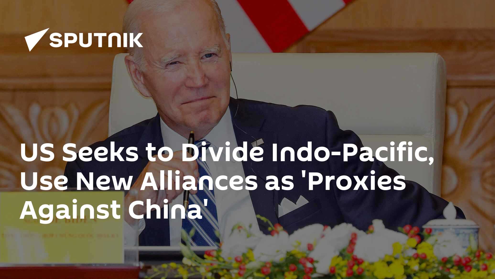 US Seeks to Divide Indo-Pacific, Use New Alliances as 'Proxies Against China'