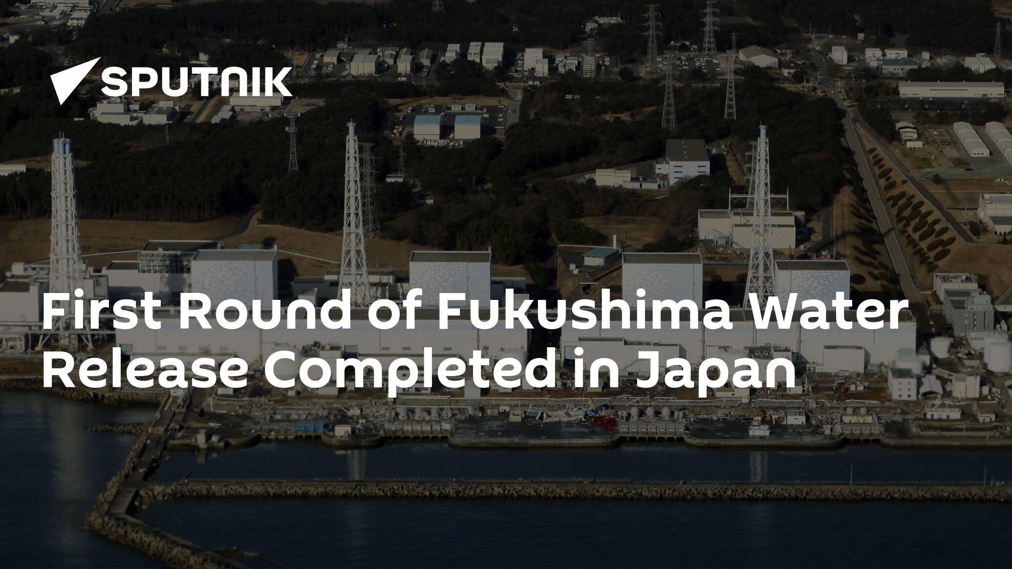 First Round of Fukushima Water Release Completed in Japan