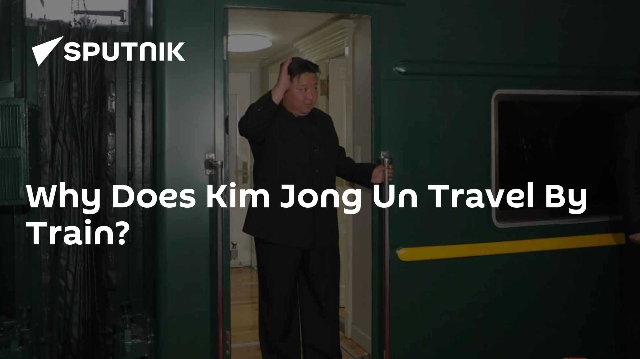 Why Does Kim Jong Un Travel By Train? - Vimarsana News