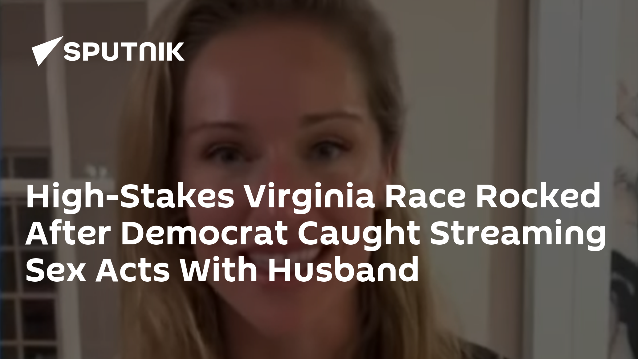 High-Stakes Virginia Race Rocked After Key Democrat Caught Streaming Sex  Acts