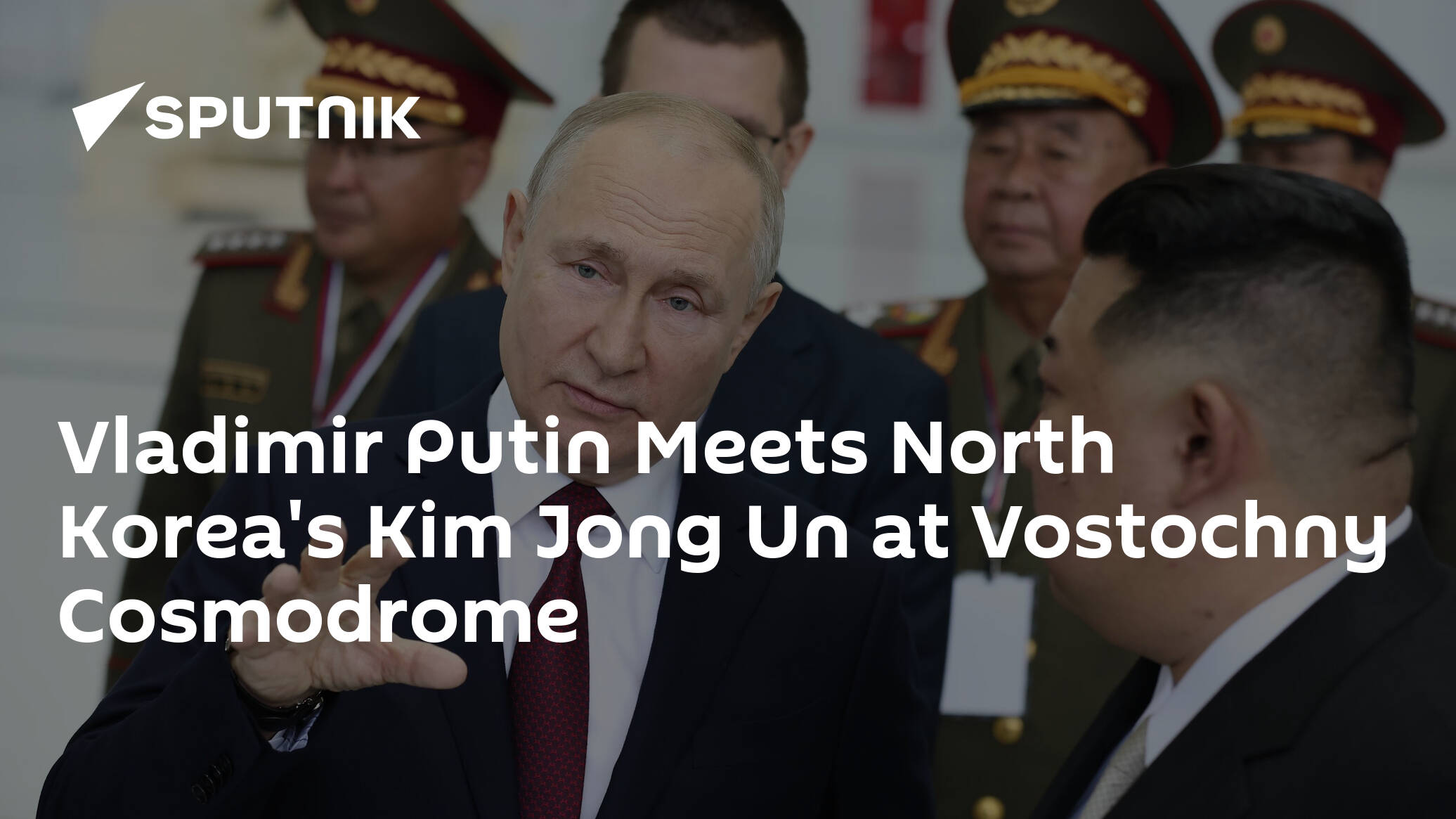 Vladimir Putin Meets North Korea's Kim Jong Un at Vostochny Cosmodrome