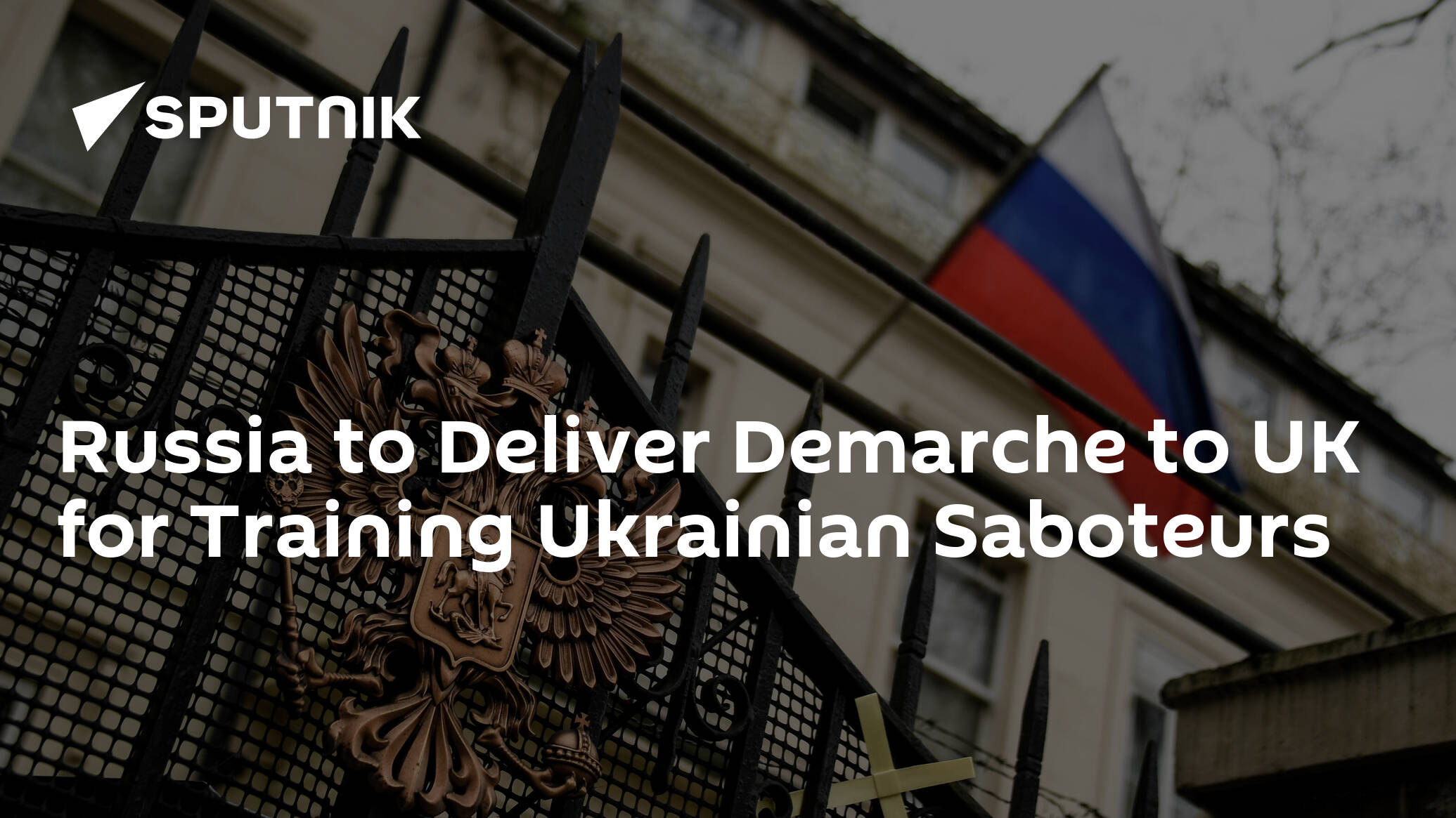 Russia to Deliver Demarche to UK Over Engagement in Training Ukrainian Saboteurs