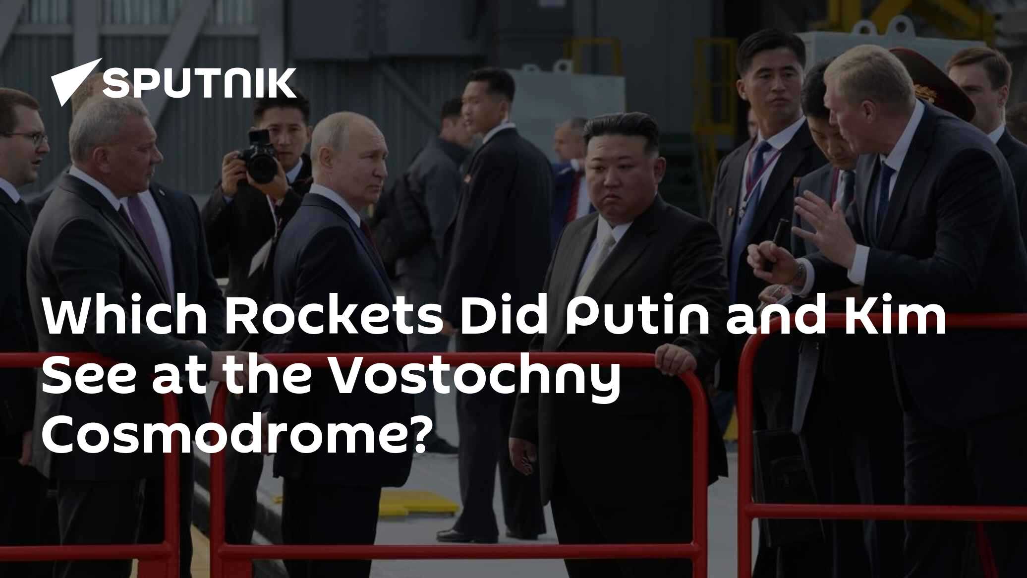 What Rockets Did Putin and Kim See at Vostochny Cosmodrome? - Vimarsana News