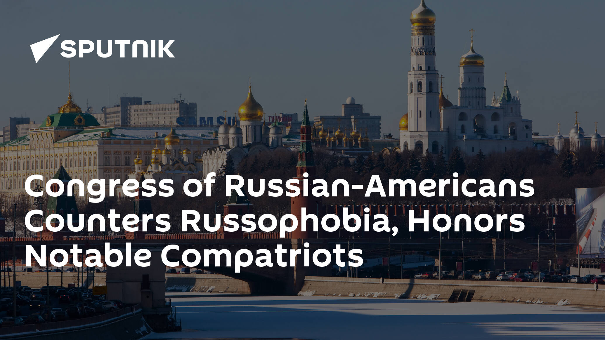 Congress of Russian-Americans Counters Russophobia, Honors Notable Compatriots