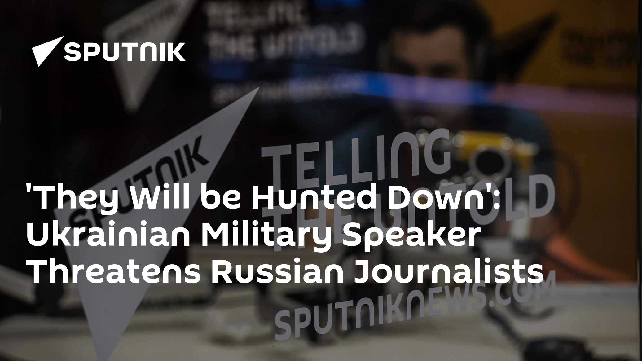 Ukrainian Military Speaker Threatens Russian Journalists - Vimarsana News