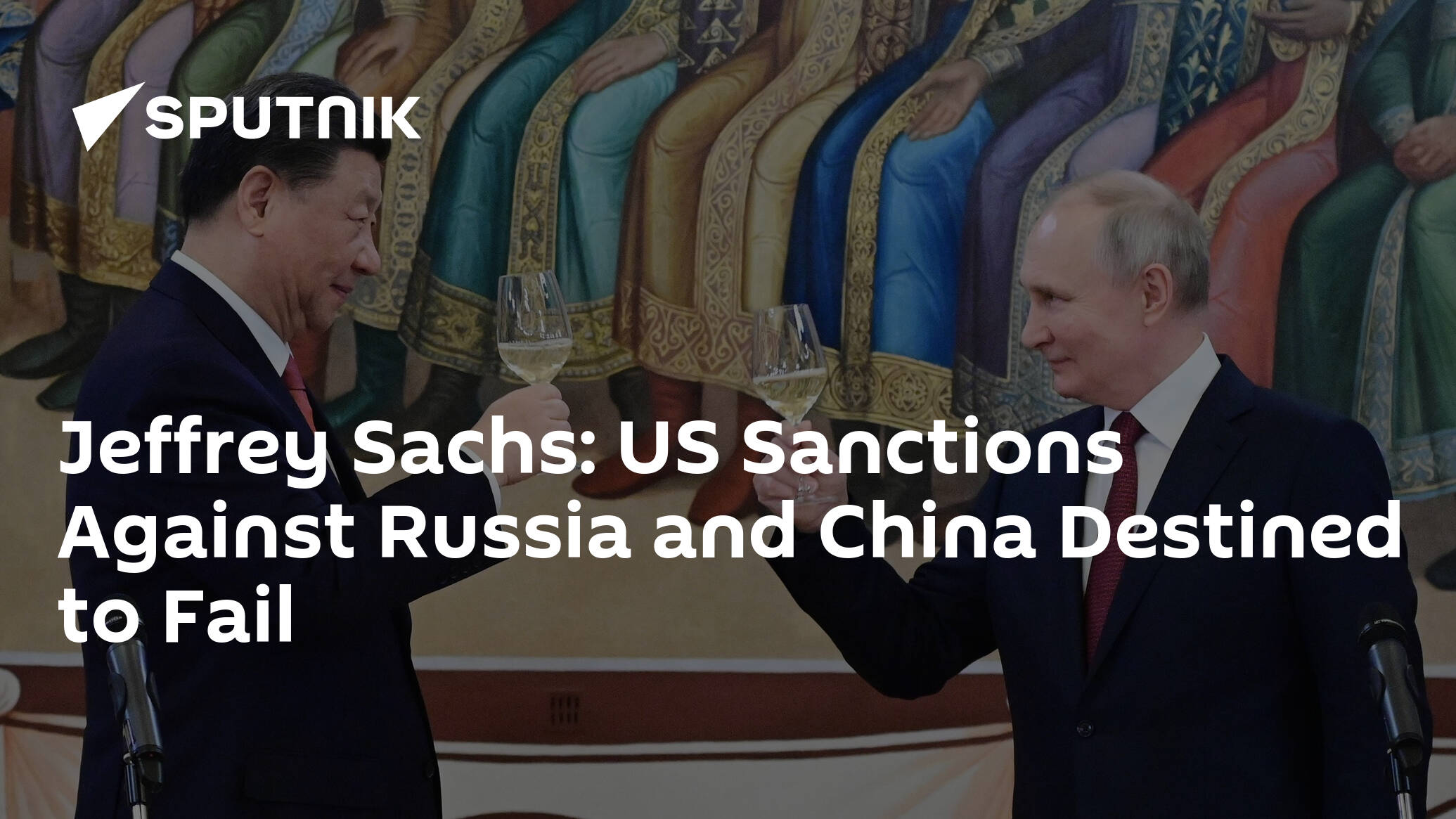 Jeffrey Sachs: US Sanctions Against Russia and China Destined to Fail