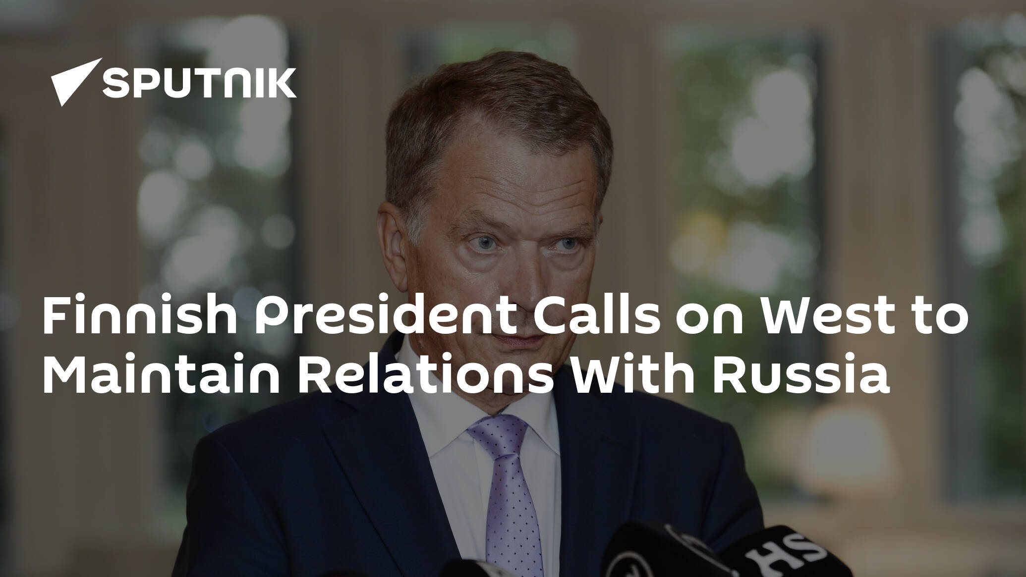 Finnish President Calls on West to Maintain Relations With Russia