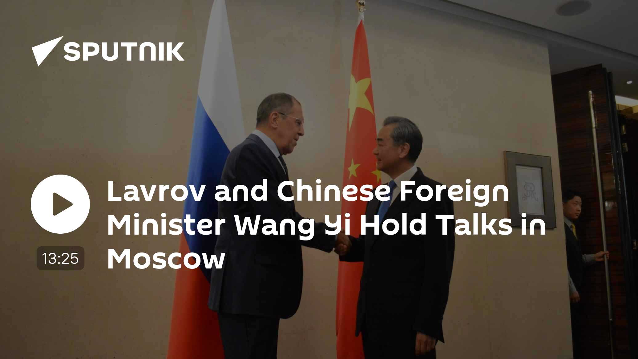 Lavrov and Chinese Foreign Minister Wang Yi Hold Talks in Moscow - Vimarsana News