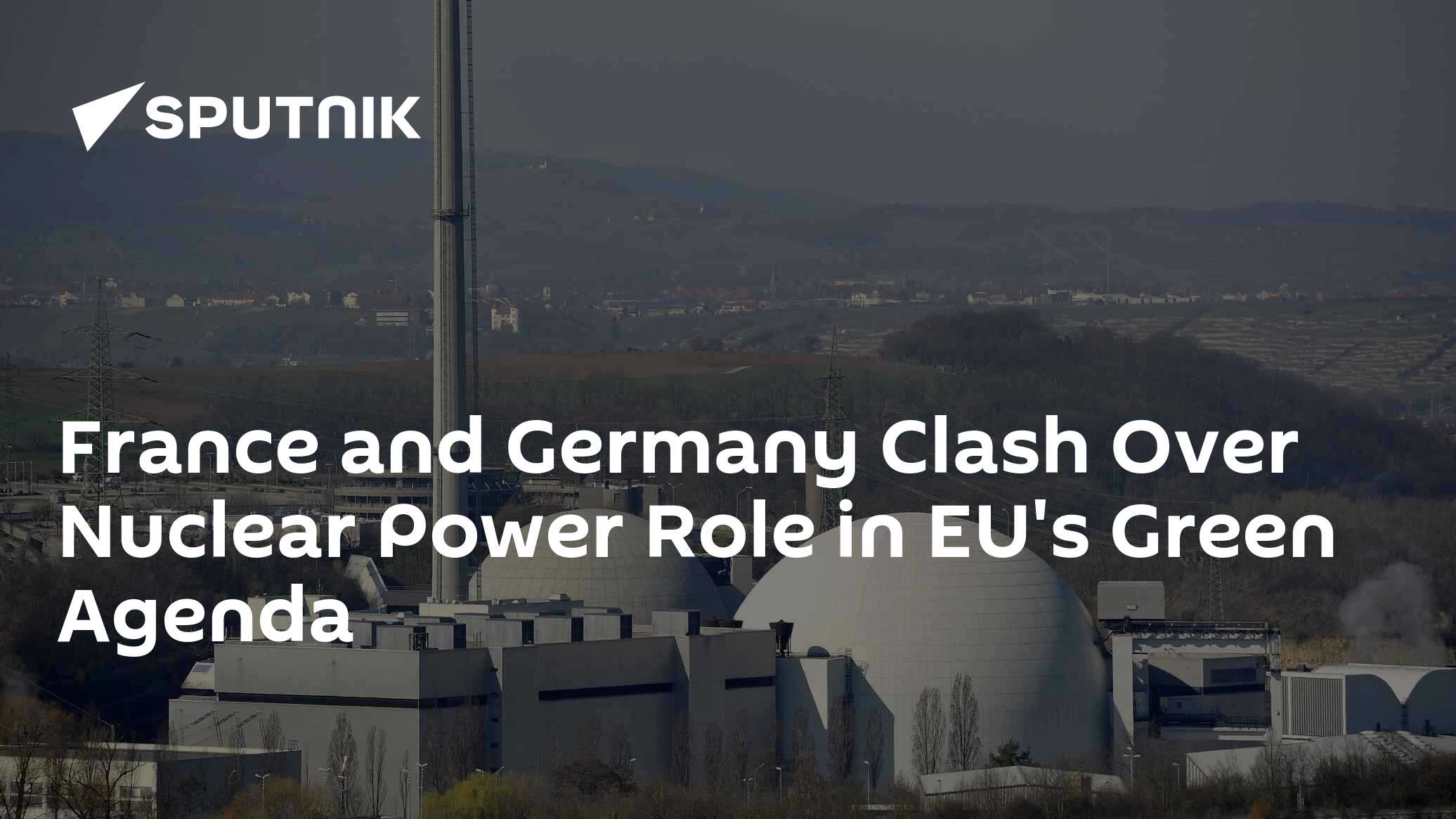 France and Germany Clash Over Nuclear Power Role in EU's Green Agenda - Vimarsana News