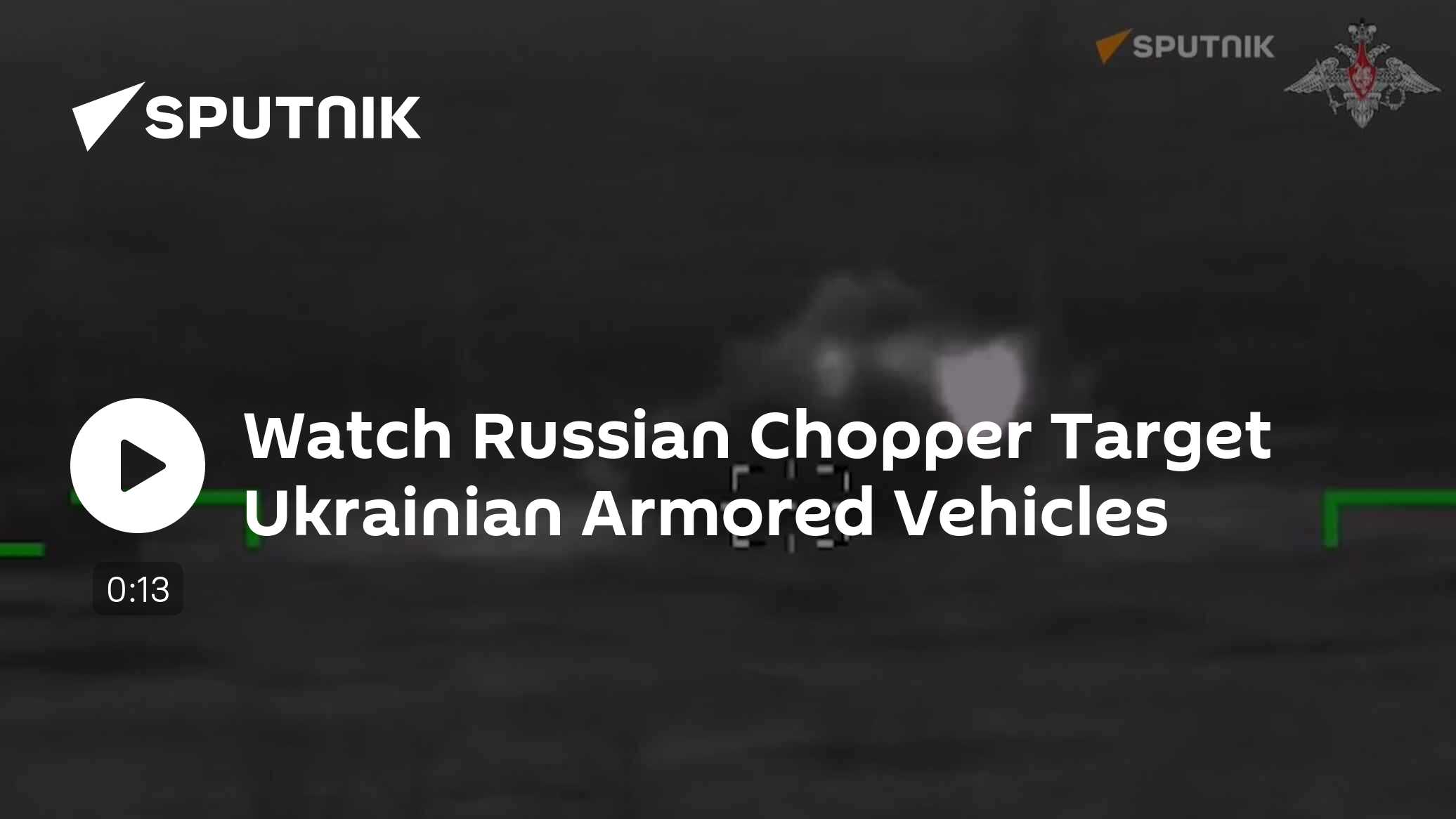 Watch Russian Choppers Target Ukrainian Armored Vehicles - Vimarsana News